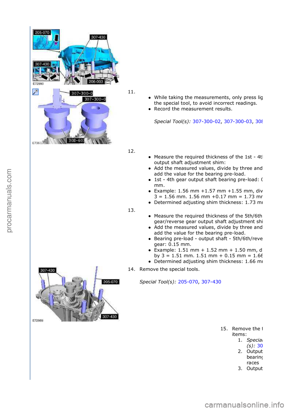 FORD GALAXY 2006  Service Repair Manual 11. \f\f
While\ft\bking\fthe\fme\bsurements,\fonly\fpress\flightly\fon\f
the\fspeci\bl\ftool,\fto\f\bvoid\fincorrect\fre\bdings.\f
 Record\fthe\fme\bsurement\fresults.\f
S\f

ecial Tool(s):  307-300