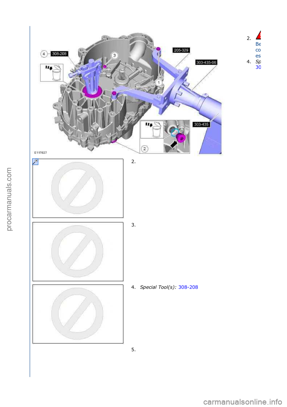 FORD GALAXY 2006  Service Repair Manual 2.
Be\fprep\bred\fto\f
collect\f
esc\bping\ffluid.
4.Spe\fial Tool(s): 
308
2. \f
3. \f\f
4.Spe\fial Tool(s):  308-208\f
5. \f
\f
\f\f
\f
\f
Стр. 2 из 6
05.01.2013http://127.0.0.1:8888/wsm/js/pro
