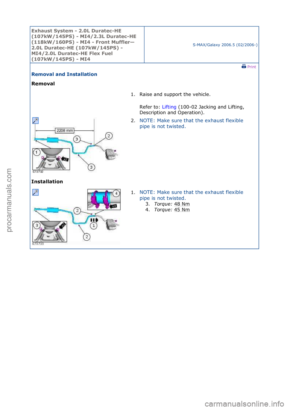 FORD GALAXY 2006  Service Repair Manual Exhaust\bSyste\f\b-\b2.0L\bDuratec-HE\b
(107kW/145PS)\b-\bMI4/2.3L\bDuratec-HE\b
(118kW/160PS)\b-\bMI4\b-\bFront\bMuffler—
2.0L\bDuratec-HE\b(107kW/145PS)\b-\b
MI4/2.0L\bDuratec-HE\bFlex\bFuel\b
(10