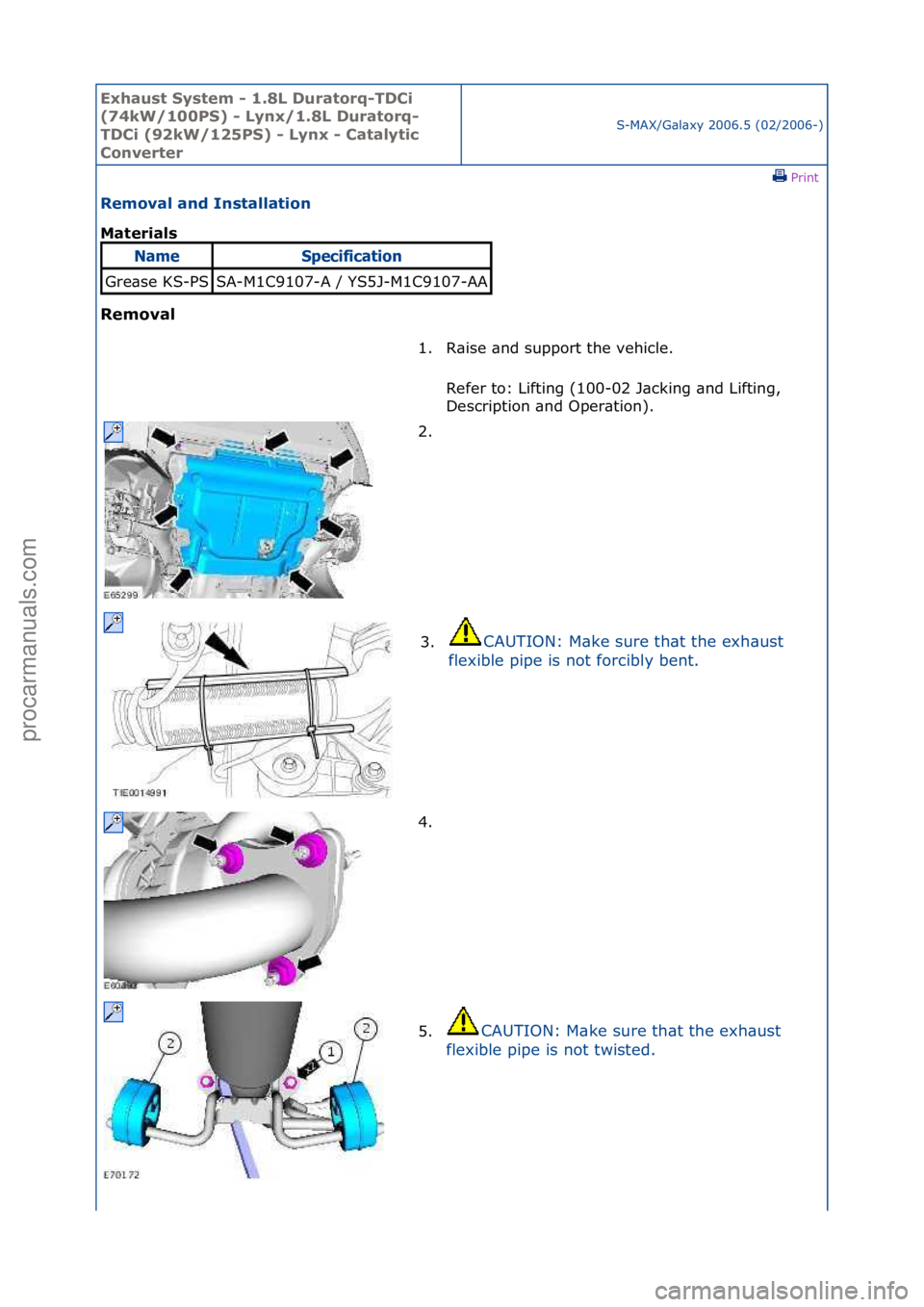 FORD GALAXY 2006  Service Repair Manual Exhaust\bSyste\f\b-\b1.8L\bDuratorq-TDCi\b
(74kW/100PS)\b-\bLynx/1.8L\bDuratorq-
TDCi\b(92kW/125PS)\b-\bLynx\b-\bCatalytic\b
Converter
S-MAX/G\bl\bxy\f2006.5\f(02/2006-)\fPrint \f
Re\foval\band\bInsta