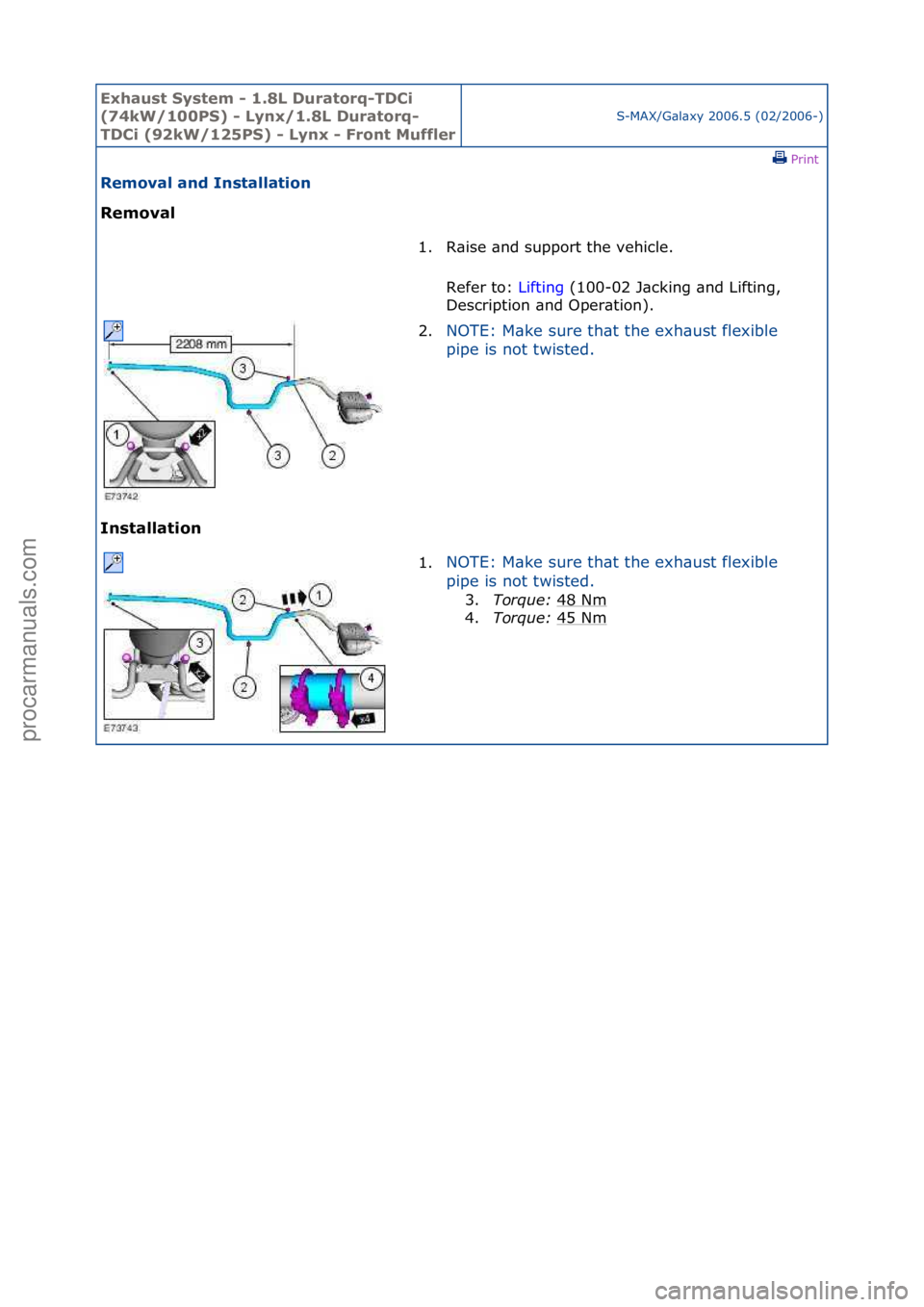 FORD GALAXY 2006  Service Repair Manual Exhaust\bSyste\f\b-\b1.8L\bDuratorq-TDCi\b
(74kW/100PS)\b-\bLynx/1.8L\bDuratorq-
TDCi\b(92kW/125PS)\b-\bLynx\b-\bFront\bMuffler
S-MAX/G\bl\bxy\f2006.5\f(02/2006-)\fPrint \f
Re\foval\band\bInstallation