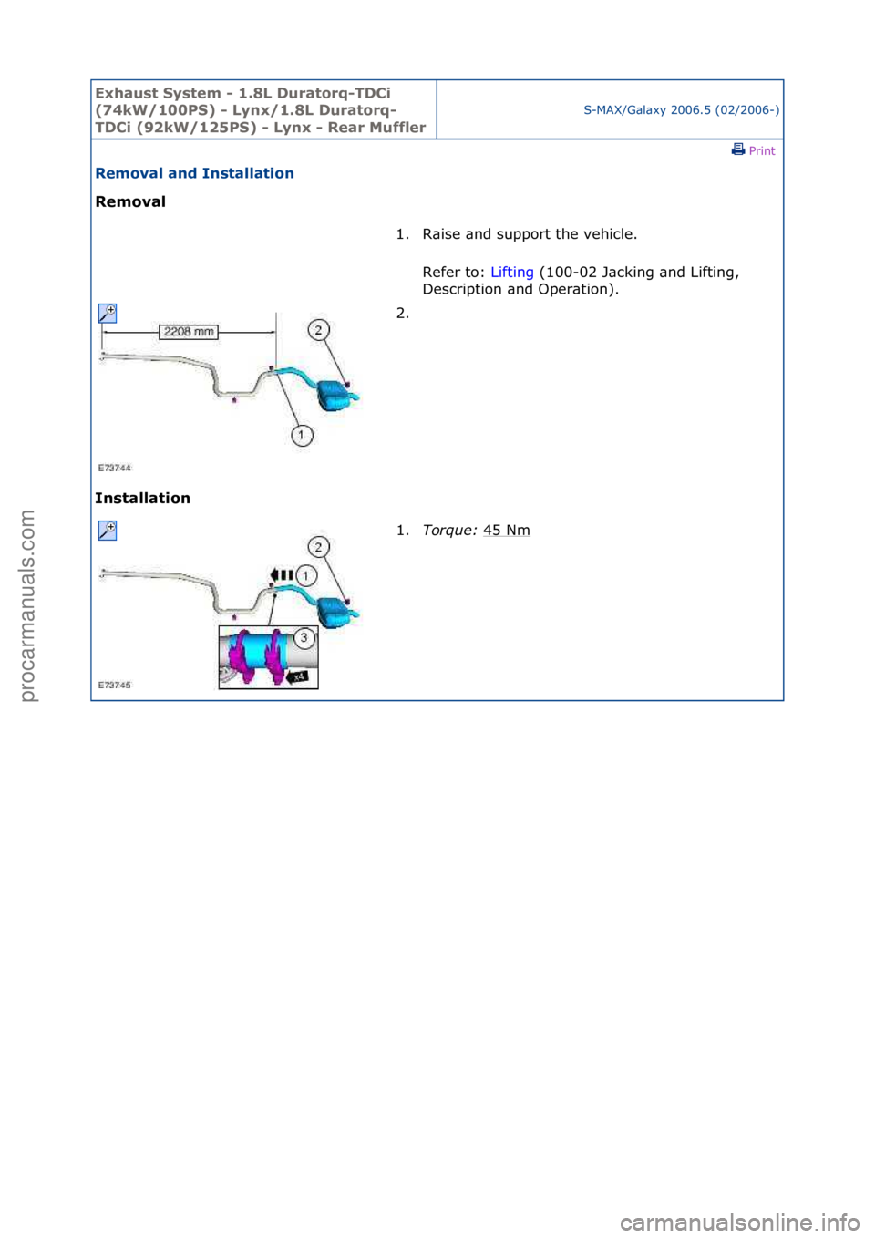 FORD GALAXY 2006  Service Repair Manual Exhaust\bSyste\f\b-\b1.8L\bDuratorq-TDCi\b
(74kW/100PS)\b-\bLynx/1.8L\bDuratorq-
TDCi\b(92kW/125PS)\b-\bLynx\b-\bRear\bMuffler
S-MAX/G\bl\bxy\f2006.5\f(02/2006-)\fPrint \f
Re\foval\band\bInstallation\