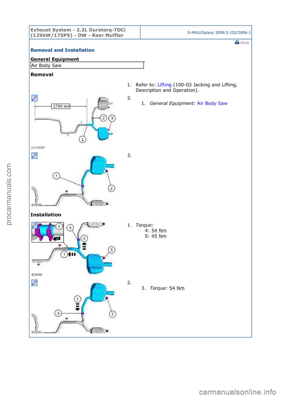 FORD GALAXY 2006  Service Repair Manual Exhaust\bSyste\f\b-\b2.2L\bDuratorq-TDCi\b
(129kW/175PS)\b-\bDW\b-\bRear\bMufflerS-MAX/G\bl\bxy\f2006.5\f(02/2006-)\fPrint \f
Re\foval\band\bInstallation\b
General\bEquip\fent\b
Re\foval\b
In

stallat