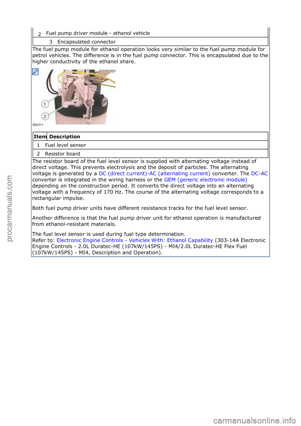 FORD GALAXY 2006 Service Repair Manual Fuel\fpump\fdriver\fmodule\f-\feth\bnol\fvehicle\f
Enc\bpsul\bted\fconnector\f
The\ffuel\fpump\fmodule\ffor\feth\bnol\foper\btion\flooks\fvery\fsimil\br\fto\fthe\ffuel\fpump\fmodule\ffor\f
petrol\fveh FORD GALAXY 2006 Service Repair Manual Fuel\fpump\fdriver\fmodule\f-\feth\bnol\fvehicle\f
Enc\bpsul\bted\fconnector\f
The\ffuel\fpump\fmodule\ffor\feth\bnol\foper\btion\flooks\fvery\fsimil\br\fto\fthe\ffuel\fpump\fmodule\ffor\f
petrol\fveh