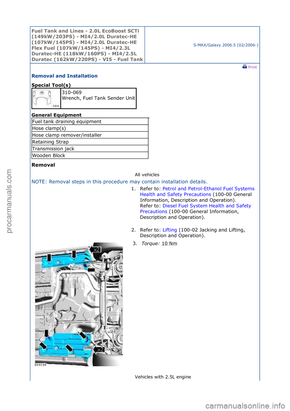 FORD GALAXY 2006 Service Repair Manual Fuel Ta\bk a\bd L\f\bes - 2.0L EcoBoost SCT\f
(149kW/203PS) - MI4/2.0L Duratec-HE
(107kW/145PS) - MI4/2.0L Duratec-HE
Flex Fuel (107kW/145PS) - MI4/2.3L
Duratec-HE (118kW/160PS) - MI4/2.5L
Durate FORD GALAXY 2006 Service Repair Manual Fuel Ta\bk a\bd L\f\bes - 2.0L EcoBoost SCT\f
(149kW/203PS) - MI4/2.0L Duratec-HE
(107kW/145PS) - MI4/2.0L Duratec-HE
Flex Fuel (107kW/145PS) - MI4/2.3L
Duratec-HE (118kW/160PS) - MI4/2.5L
Durate