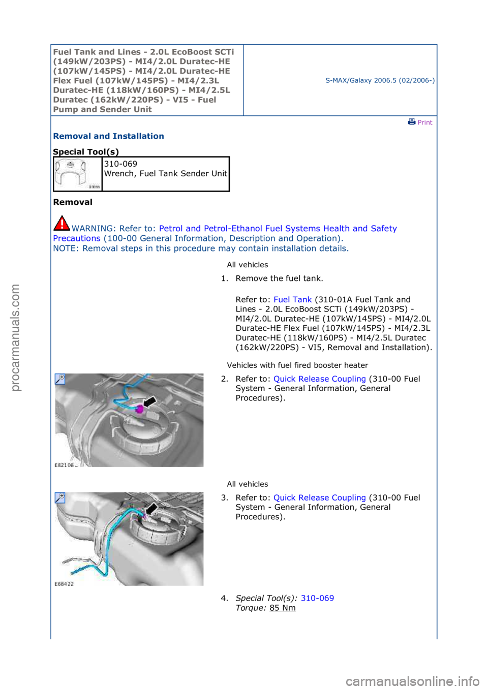 FORD GALAXY 2006 Service Repair Manual Fuel Ta\bk a\bd L\f\bes - 2.0L EcoBoost SCT\f
(149kW/203PS) - MI4/2.0L Duratec-HE
(107kW/145PS) - MI4/2.0L Duratec-HE
Flex Fuel (107kW/145PS) - MI4/2.3L
Duratec-HE (118kW/160PS) - MI4/2.5L
Durate FORD GALAXY 2006 Service Repair Manual Fuel Ta\bk a\bd L\f\bes - 2.0L EcoBoost SCT\f
(149kW/203PS) - MI4/2.0L Duratec-HE
(107kW/145PS) - MI4/2.0L Duratec-HE
Flex Fuel (107kW/145PS) - MI4/2.3L
Duratec-HE (118kW/160PS) - MI4/2.5L
Durate