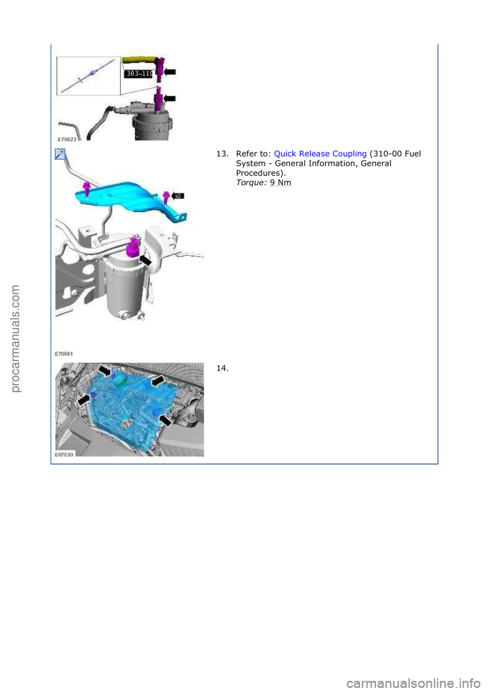 FORD GALAXY 2006  Service Repair Manual 13. Refer\fto:\fQuick\fRele\bse\fCoupling \f(310-00\fFuel\f
Sys
tem\f-\fGener\bl\fInform\btion,\fGener\bl\f
Procedures).\f
Torque:  9\fNm
\f
14. \f
\f
\f\f
\f\f
Стр. 4 из  4
05.01.2013http://127.