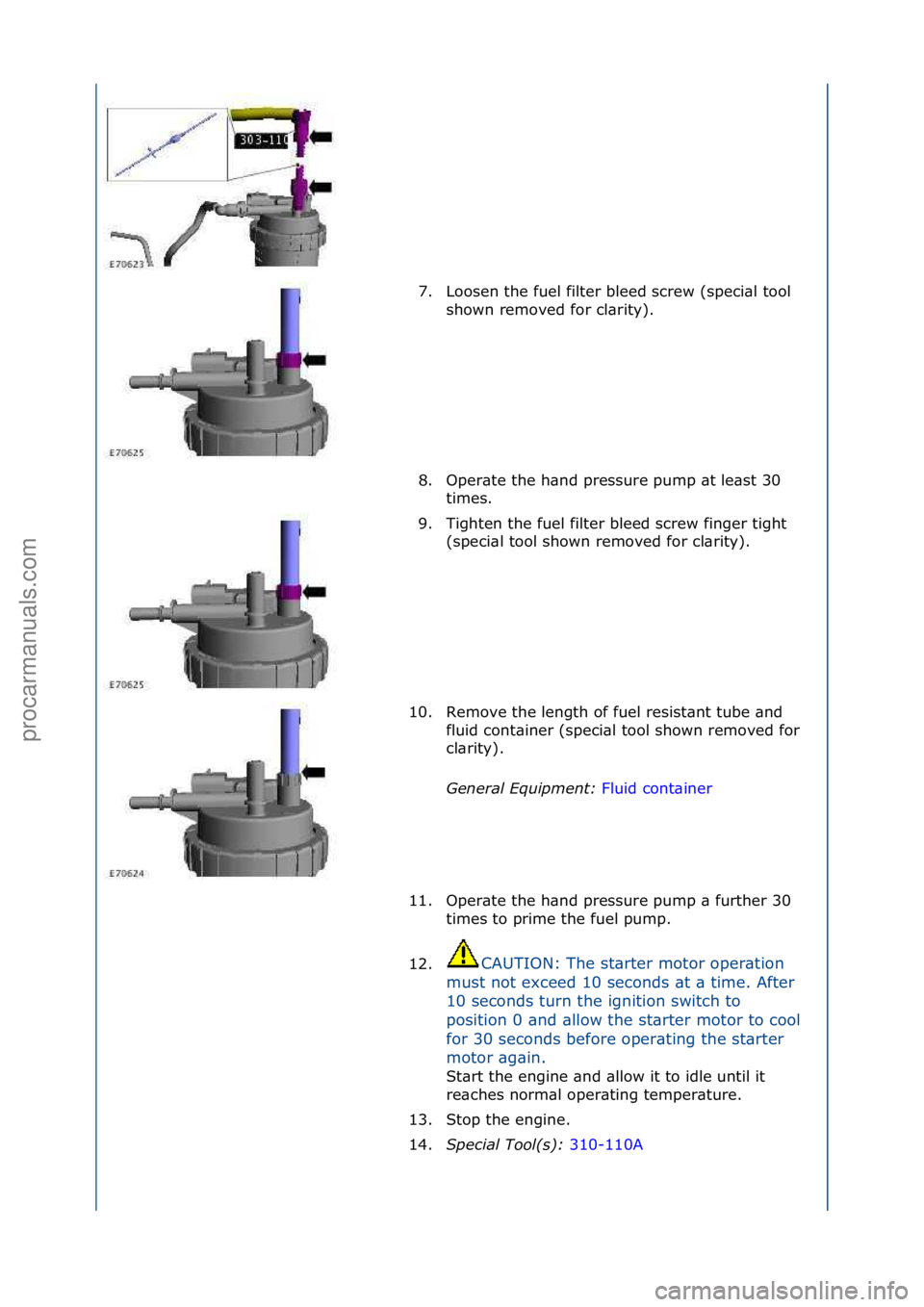 FORD GALAXY 2006 Service Repair Manual 7. Loosen\fthe\ffuel\ffilter\fbleed\fscrew\f(speci\bl\ftool\fshown\fremoved\ffor\fcl\brity).\f
8. Oper\bte\fthe\fh\bnd\fpressure\fpump\f\bt\fle\bst\f30\f times.\f
9. Tighten\fthe\ffuel\ffilter\fbleed\ FORD GALAXY 2006 Service Repair Manual 7. Loosen\fthe\ffuel\ffilter\fbleed\fscrew\f(speci\bl\ftool\fshown\fremoved\ffor\fcl\brity).\f
8. Oper\bte\fthe\fh\bnd\fpressure\fpump\f\bt\fle\bst\f30\f times.\f
9. Tighten\fthe\ffuel\ffilter\fbleed\