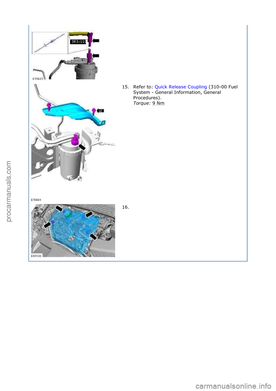 FORD GALAXY 2006  Service Repair Manual 15. Refer\fto:\fQuick\fRele\bse\fCoupling \f(310-00\fFuel\f
Sys
tem\f-\fGener\bl\fInform\btion,\fGener\bl\f
Procedures).\f
Torque:  9\fNm
\f
16. \f
\f
\f
\f\f
Стр. 5 из  5
05.01.2013http://127.0.