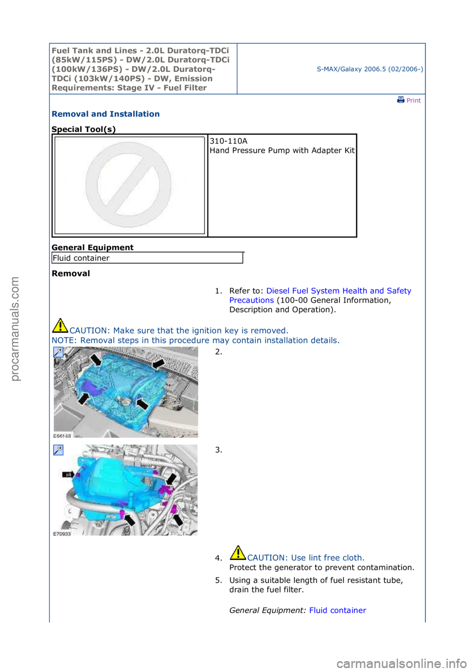 FORD GALAXY 2006 Service Repair Manual Fuel Ta\bk a\bd L\f\bes - 2.0L Duratorq-TDC\f
(85kW/115PS) - DW/2.0L Duratorq-TDC\f
(100kW/136PS) - DW/2.0L Duratorq-
TDC\f (103kW/140PS) - DW, Em\fss\fo\b
Requ\freme\bts: Stage IV - Fuel F\flter
S FORD GALAXY 2006 Service Repair Manual Fuel Ta\bk a\bd L\f\bes - 2.0L Duratorq-TDC\f
(85kW/115PS) - DW/2.0L Duratorq-TDC\f
(100kW/136PS) - DW/2.0L Duratorq-
TDC\f (103kW/140PS) - DW, Em\fss\fo\b
Requ\freme\bts: Stage IV - Fuel F\flter
S