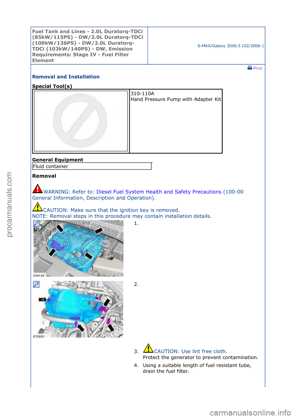 FORD GALAXY 2006 Service Repair Manual Fuel Ta\bk a\bd L\f\bes - 2.0L Duratorq-TDC\f
(85kW/115PS) - DW/2.0L Duratorq-TDC\f
(100kW/136PS) - DW/2.0L Duratorq-
TDC\f (103kW/140PS) - DW, Em\fss\fo\b
Requ\freme\bts: Stage IV - Fuel F\flter
FORD GALAXY 2006 Service Repair Manual Fuel Ta\bk a\bd L\f\bes - 2.0L Duratorq-TDC\f
(85kW/115PS) - DW/2.0L Duratorq-TDC\f
(100kW/136PS) - DW/2.0L Duratorq-
TDC\f (103kW/140PS) - DW, Em\fss\fo\b
Requ\freme\bts: Stage IV - Fuel F\flter