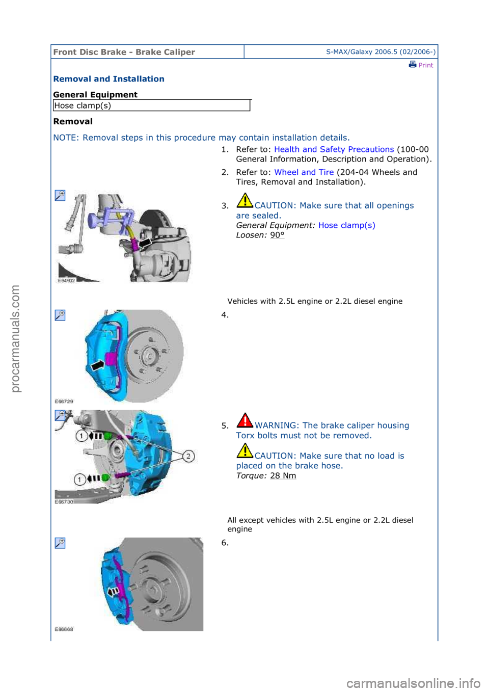 FORD GALAXY 2006  Service Repair Manual Front D\bsc Br\fke - Br\fke C\fl\bperS-MAX/G\bl\bxy\f2006.5\f(02/2006-)\fPrint \f
Remov\fl \fnd Inst\fll\ft\bon 
Gener\fl Equ\bpment 
Remov\fl 
NO

TE:\fRemov\bl\fsteps\fin\fthis\fprocedure\fm\by\fcon