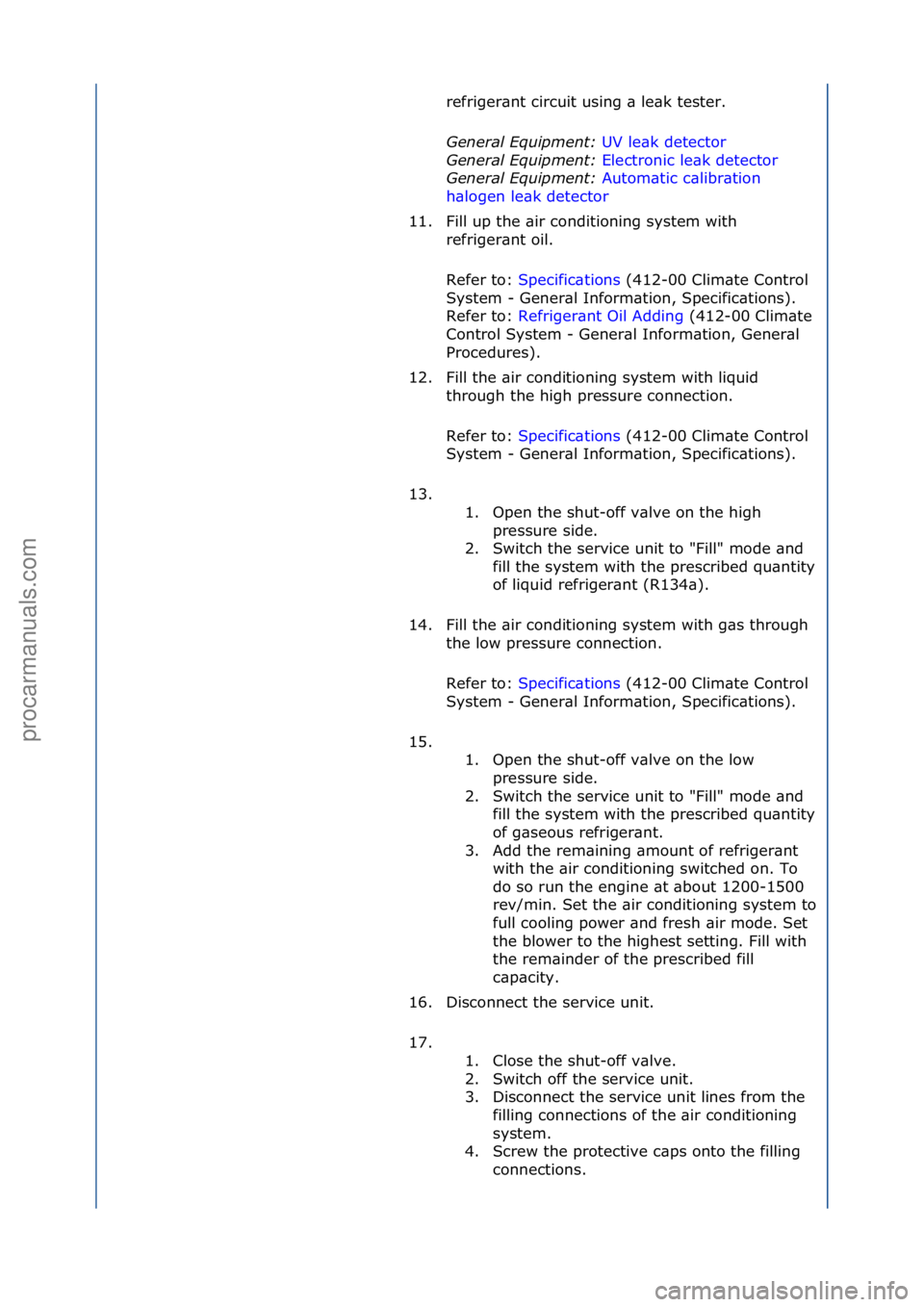 FORD GALAXY 2006  Service Repair Manual refriger\bnt\fcircuit\fusing\f\b\fle\bk\ftester.\f
General \bqui\fment: UV\fle\bk\fdetector\f
Gen

eral \bqui\fment:  Electronic\fle\bk\fdetector \f
Gen

eral \bqui\fment:  Autom\btic\fc\blibr\btion\f