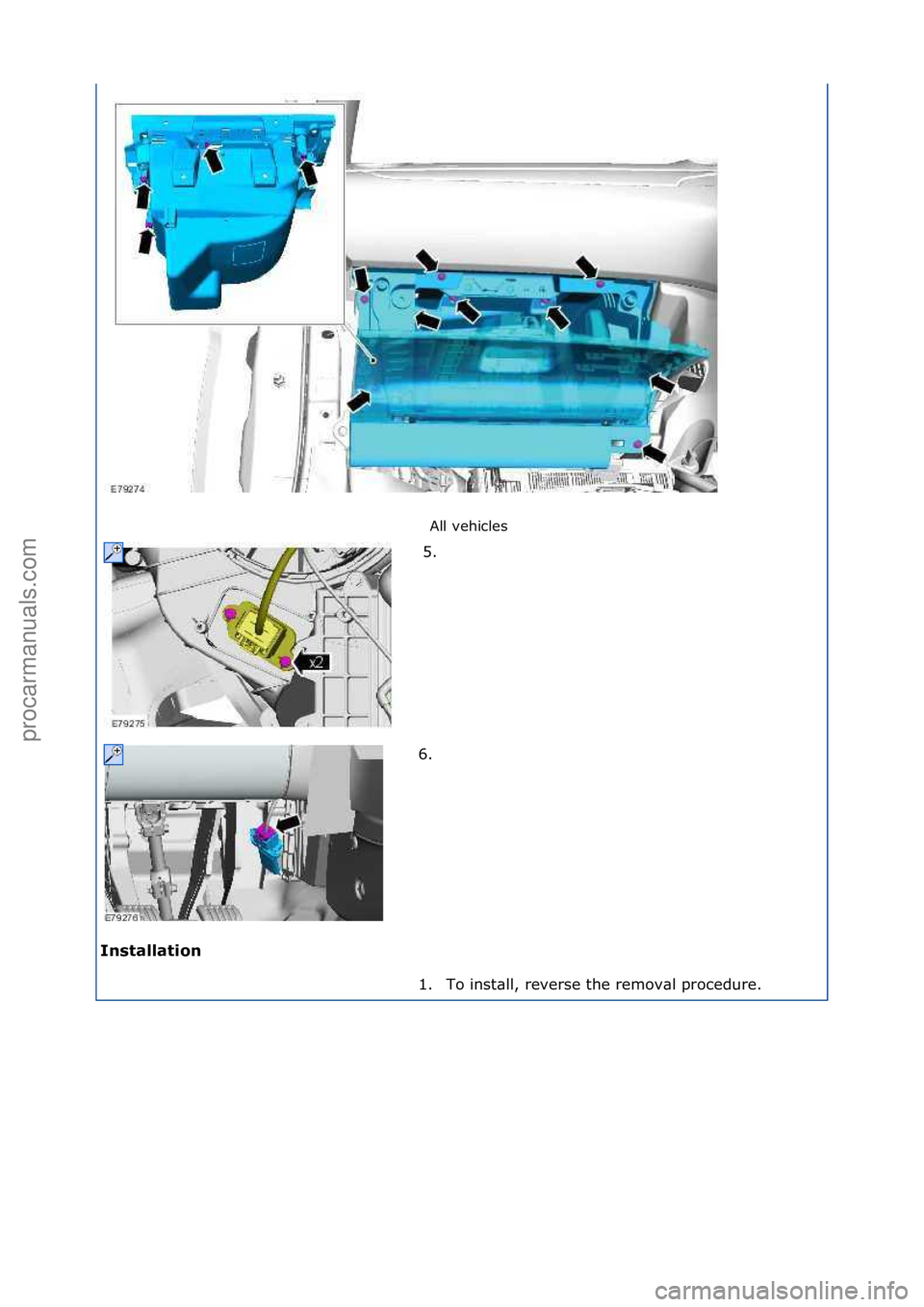 FORD GALAXY 2006  Service Repair Manual All\fvehicles\f
Installation\b 5. \f
6.
 \f
1. To\finst\bll,\freverse\fthe\fremov\bl\fprocedure.\f
\f
\f\f
\f\f
Стр. 2 из  2
05.01.2013http://127.0.0.1:8888/wsm/js/procedure.do?variantId=1431&pro