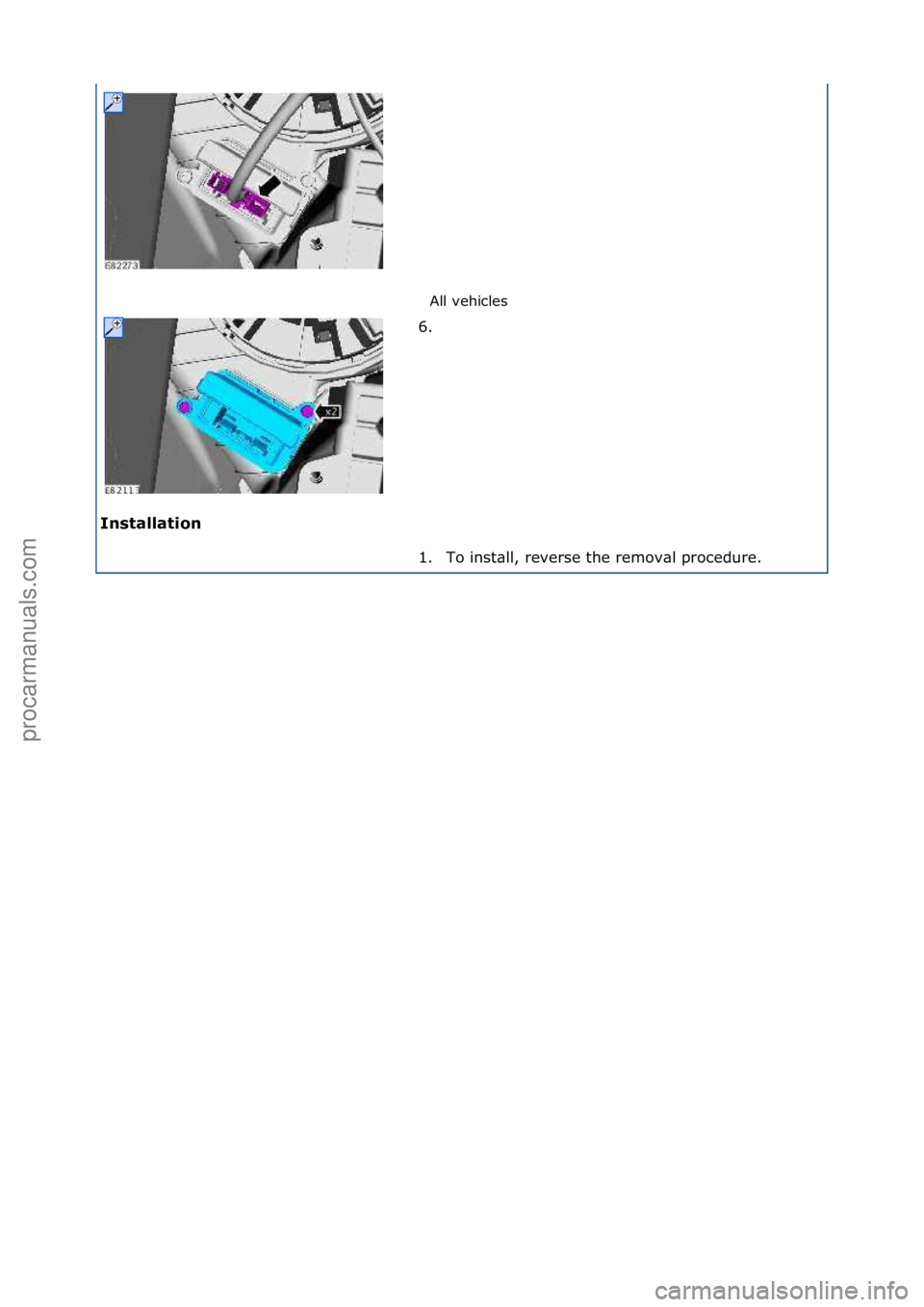FORD GALAXY 2006  Service Repair Manual All\fvehicles\f
Installation\b 6. \f
1.

To\finst\bll,\freverse\fthe\fremov\bl\fprocedure.\f
\f\f
\f\f
Стр. 2 из
 2
05.01.2013http://127.0.0.1:8888/wsm/js/procedure.do?variantId=1431&proc-uid=G90