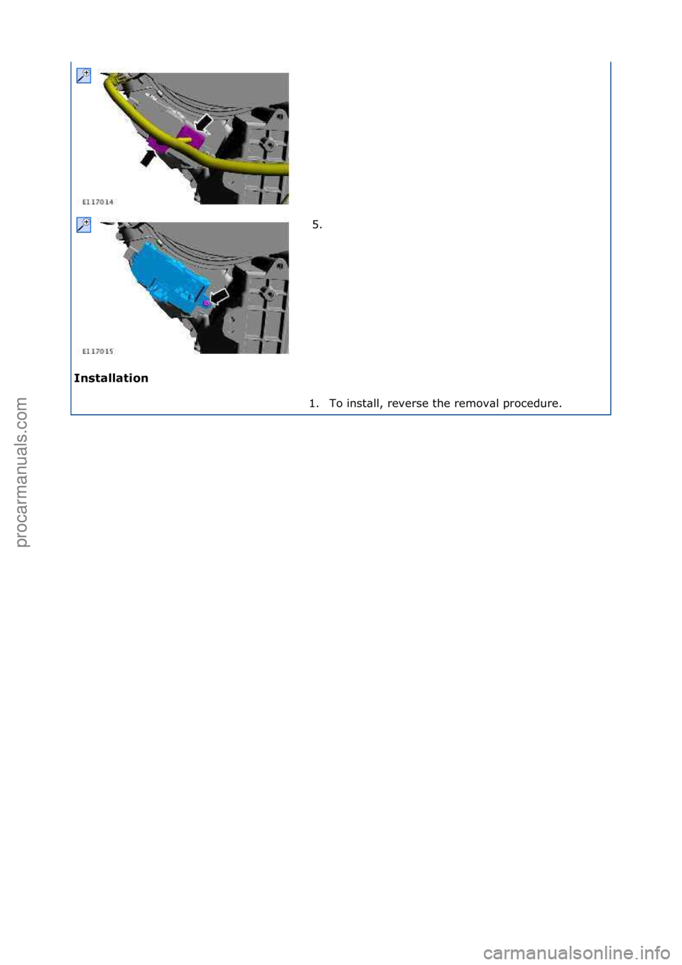 FORD GALAXY 2006  Service Repair Manual Installation\b5. \f
1 .

To\finst\bll,\freverse\fthe\fremov\bl\fprocedure.\f
\f\f
\f\f
Стр. 2 из
 2
05.01.2013http://127.0.0.1:8888/wsm/js/procedure.do?variantId=1431&proc-uid=G1065331&gu...proca