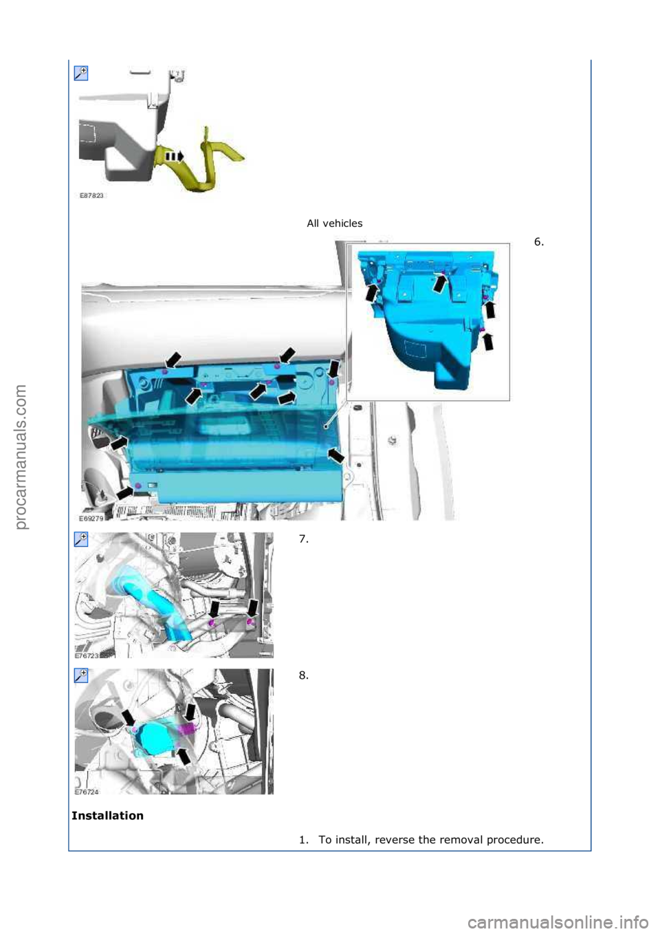 FORD GALAXY 2006  Service Repair Manual All\fvehicles\f
Installation\b 6. \f
7 .

\f
8. \f
1. To\finst\bll,\freverse\fthe\fremov\bl\fprocedure.\f
\f\f
\f
\f\f
\f\f
Стр. 2 из
 2
05.01.2013http://127.0.0.1:8888/wsm/js/procedure.do?varian