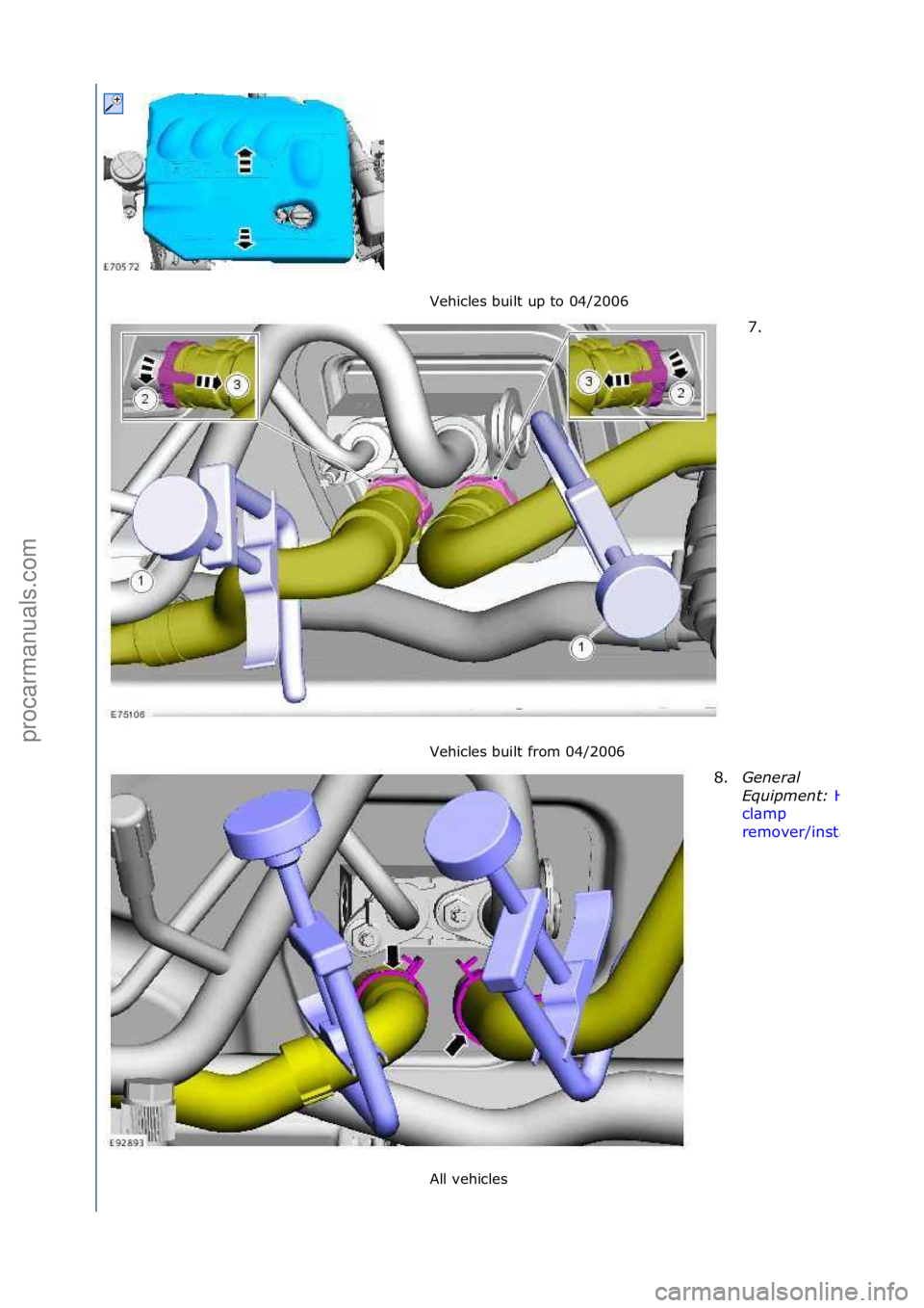 FORD GALAXY 2006  Service Repair Manual Vehicles\fbuilt\fup\fto\f04/2006\f
Vehicles\fbuilt\ffrom\f04/2006\f
All\fvehicles\f7. \f
8. Ge

nera\f\b
Equipment:\b
Hose\f
cl\bmp\f
remover/inst\bller
\f\f
\f
\f
Стр. 2 из  10
05.01.2013http://