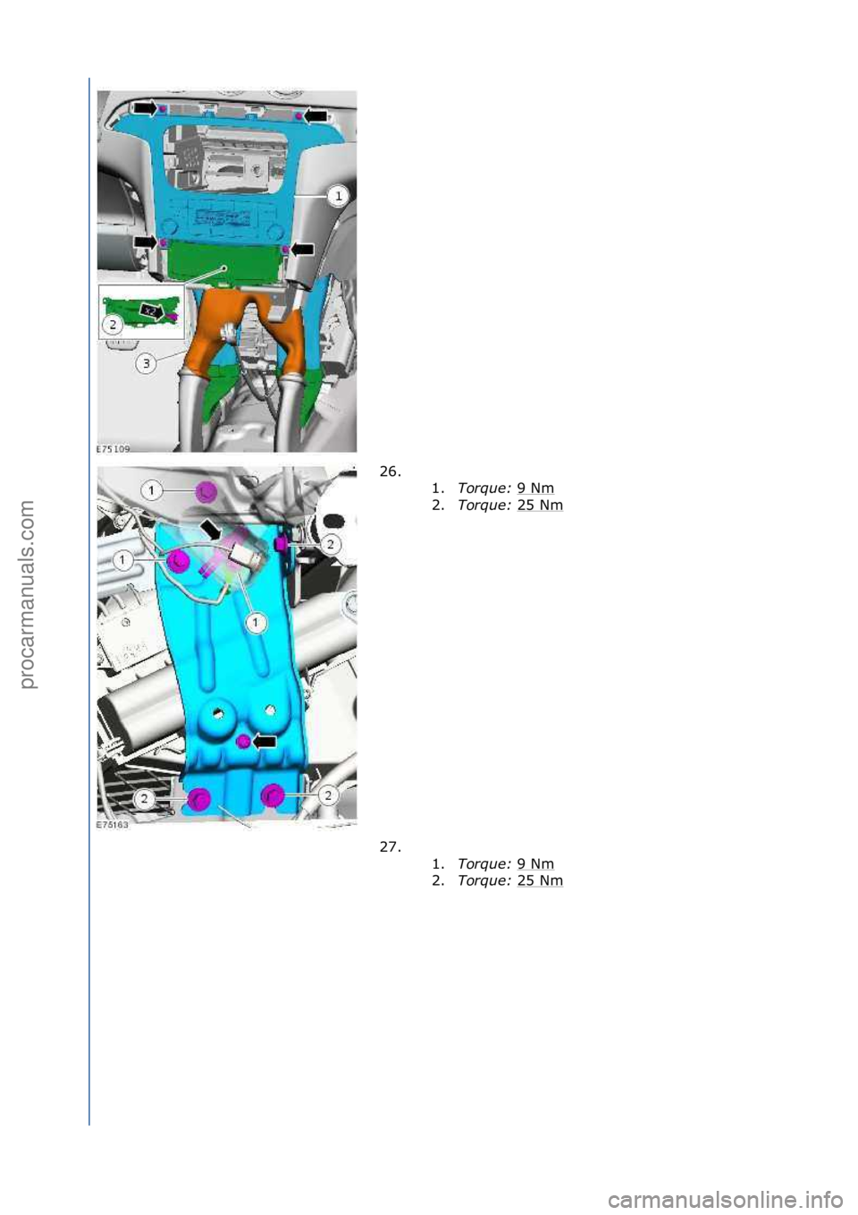 FORD GALAXY 2006  Service Repair Manual 26. \f\f1.Torque:\b 9\fNm
\f
2. Torque:\b 25\fNm
\f
27. \f\f 1.Torque:\b 9\fNm
\f
2. Torque:\b 25\fNm
\f
\f
\f
Стр. 7 из 10
05.01.2013http://127.0.0.1:8888/wsm/js/procedure.do?variantId=1431&proc