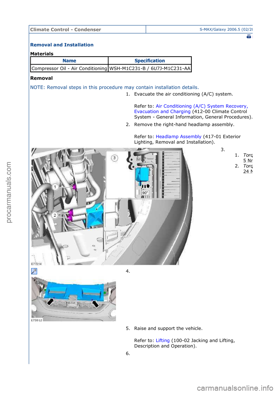FORD GALAXY 2006 Service Repair Manual Climate\bControl\b\f\bCondenserS-MAX/G\bl\bxy\f2006.5\f(02/2006
\fPrint
Removal\band\bInstallation\b
Materials\b
Removal\b
NO
TE:\fRemov\bl\fsteps\fin\fthis\fprocedure\fm\by\fcont\bin\finst
\bll\btio FORD GALAXY 2006 Service Repair Manual Climate\bControl\b\f\bCondenserS-MAX/G\bl\bxy\f2006.5\f(02/2006
\fPrint
Removal\band\bInstallation\b
Materials\b
Removal\b
NO
TE:\fRemov\bl\fsteps\fin\fthis\fprocedure\fm\by\fcont\bin\finst
\bll\btio