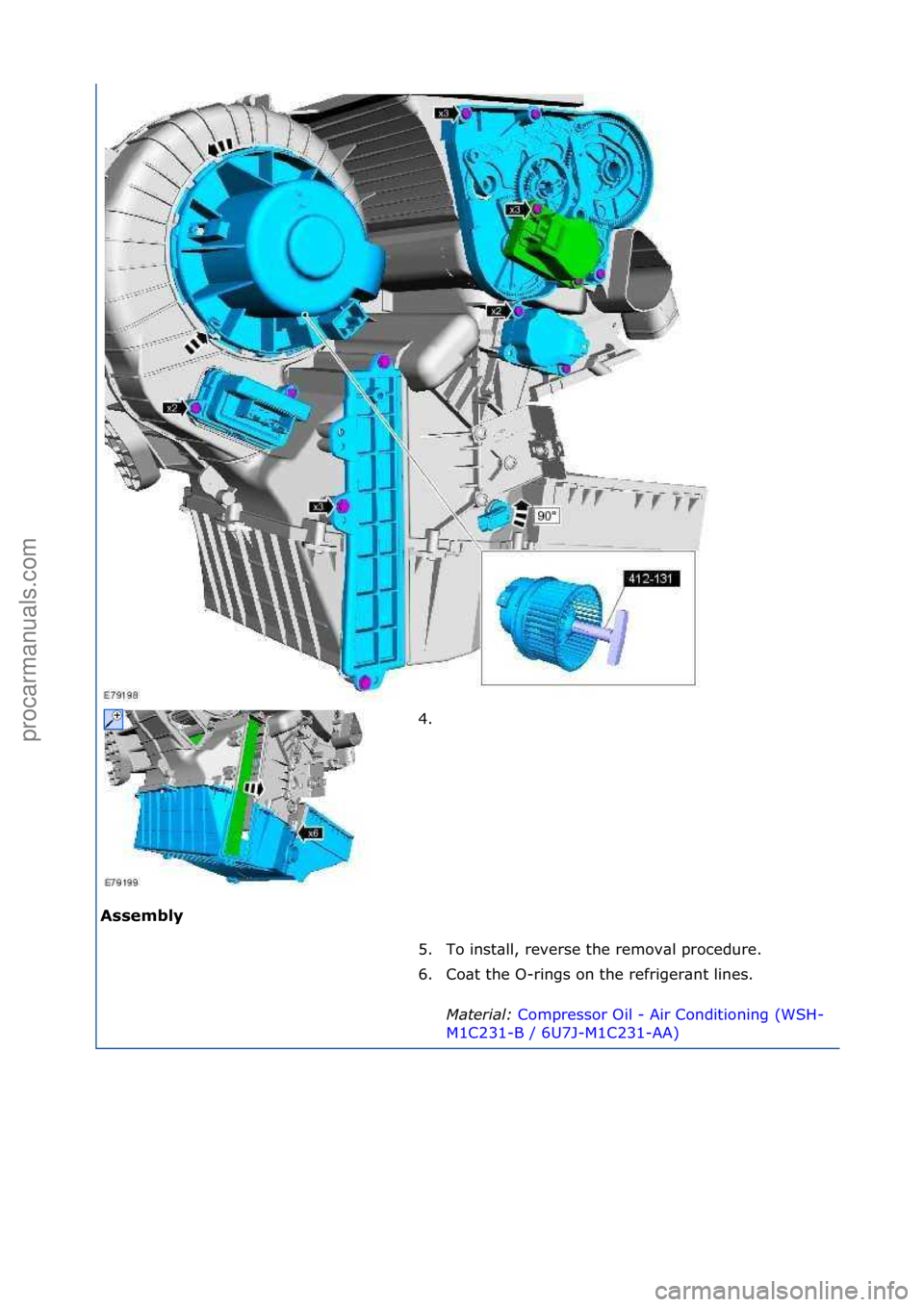 FORD GALAXY 2006  Service Repair Manual Assembly\b4. \f
5
.

To\finst\bll,\freverse\fthe\fremov\bl\fprocedure.\f
6. Co\bt\fthe\fO-rings\fon\fthe\frefriger\bnt\flines.\f
Mater\fal:\b Compressor\fOil\f-\fAir\fConditioning\f(WSH-
M1 C

231-B\f