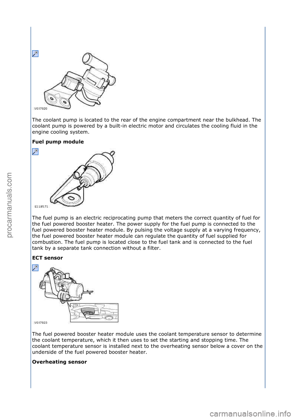 FORD GALAXY 2006  Service Repair Manual The\fcool\bnt\fpump\fis\floc\bted\fto\fthe\fre\br\fof\fthe\fengine\fcomp\brtment\fne\br\fthe\fbulkhe\bd.\fThe\f
cool\bnt\fpump\fis\fpowered\fby\f\b\fbuilt-in\felectric\fmotor\f\bnd\fcircul\btes\fthe\f