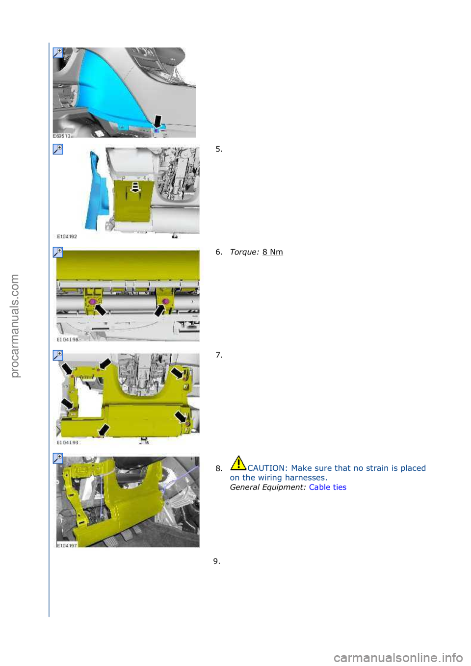 FORD GALAXY 2006  Service Repair Manual 5. \f
6.Torque:  8\fNm
\f
7. \f
8.
CAUTION:\fM\bke\fsure\fth\bt\fno\fstr\bin\fis\fpl\bced\f
on\fthe\fwiring\fh\brnesses.\f
General \bqui\fment:  C\bb
 le\fties\f
9. \f
\f\f
\f\f
\f\f
\f\f
\f\f
Стр.