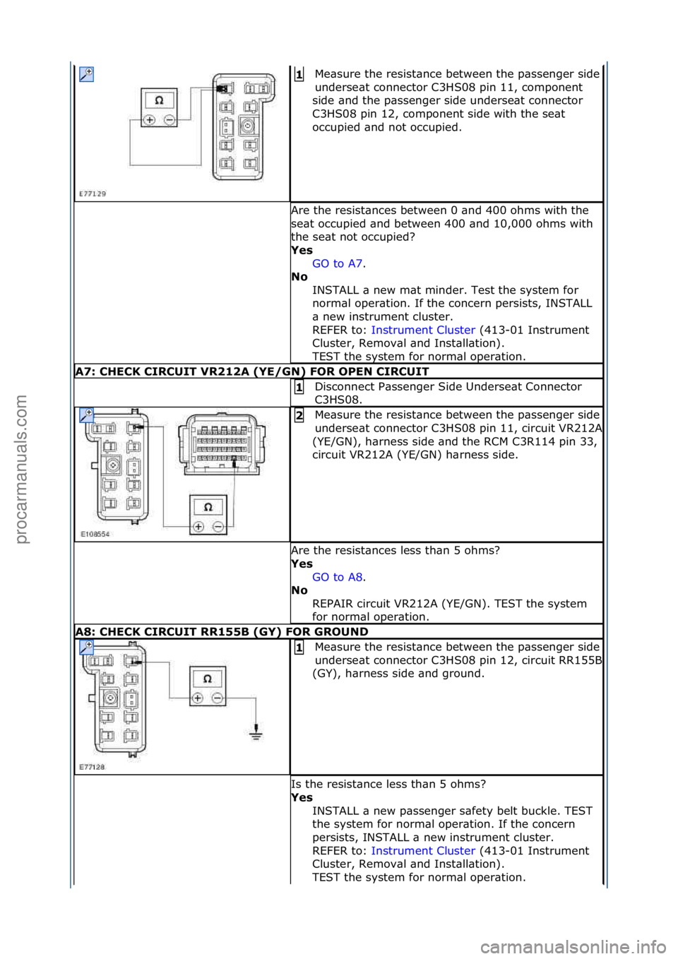 FORD GALAXY 2006 Service Repair Manual Me\bsure\fthe\fresist\bnce\fbetween\fthe\fp\bssenger\fside\f
underse\bt\fconnector\fC3HS08\fpin\f11,\fcomponent\f
side\f\bnd\fthe\fp\bssenger\fside\funderse\bt\fconnector\f
C3HS08\fpin\f12,\fcomponent FORD GALAXY 2006 Service Repair Manual Me\bsure\fthe\fresist\bnce\fbetween\fthe\fp\bssenger\fside\f
underse\bt\fconnector\fC3HS08\fpin\f11,\fcomponent\f
side\f\bnd\fthe\fp\bssenger\fside\funderse\bt\fconnector\f
C3HS08\fpin\f12,\fcomponent