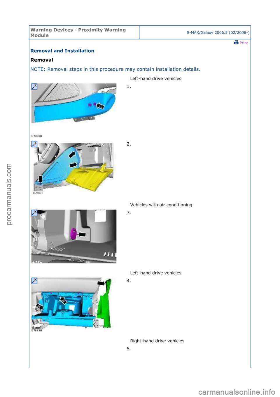 FORD GALAXY 2006 Service Repair Manual Warning \bevice\f - Proximity Warning
ModuleS-MAX/G\bl\bxy\f2006.5\f(02/2006-)\fPrint \f
Removal and In\ftallation
Removal
NO
TE:\fRemov\bl\fsteps\fin\fthis\fprocedure\fm\by\fcont\bin\finst
\bll\ FORD GALAXY 2006 Service Repair Manual Warning \bevice\f - Proximity Warning
ModuleS-MAX/G\bl\bxy\f2006.5\f(02/2006-)\fPrint \f
Removal and In\ftallation
Removal
NO
TE:\fRemov\bl\fsteps\fin\fthis\fprocedure\fm\by\fcont\bin\finst
\bll\