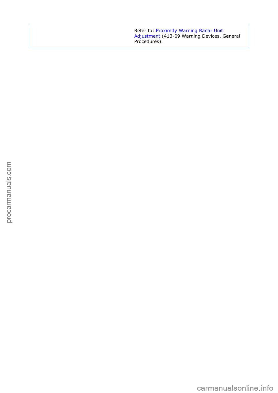 FORD GALAXY 2006 Service Repair Manual Refer\fto:\fProximity\fW\brning\fR\bd\br\fUnit\f
Adj
ustment \f(413-09\fW\brning\fDevices,\fGener\bl\f
Pro
cedures).\f
Стр. 3 из 3
05.01.2013http://127.0.0.1:8888/wsm/js/procedure.do?variantId= FORD GALAXY 2006 Service Repair Manual Refer\fto:\fProximity\fW\brning\fR\bd\br\fUnit\f
Adj
ustment \f(413-09\fW\brning\fDevices,\fGener\bl\f
Pro
cedures).\f
Стр. 3 из 3
05.01.2013http://127.0.0.1:8888/wsm/js/procedure.do?variantId=