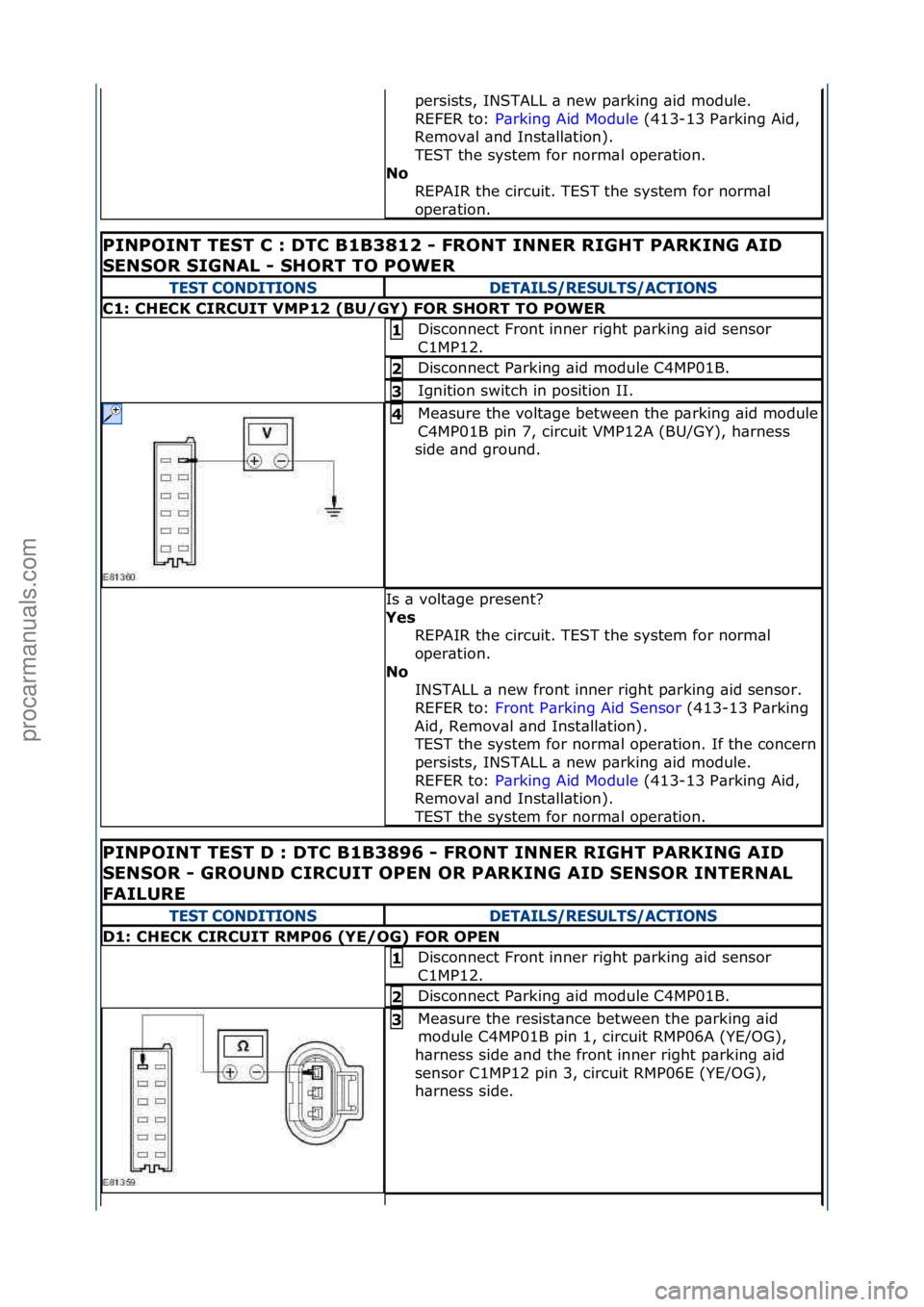 FORD GALAXY 2006  Service Repair Manual persists,\fINSTALL\f\b\fnew\fp\brking\f\bid\fmodule.\f\f
REFER\fto:\fP\brking\fAid\fModule \f(413-13\fP\brking\fAid,\f
Rem

ov\bl\f\bnd\fInst\bll\btion).\f
TEST\fthe\fsystem\ffor\fnorm\bl\foper\btion.