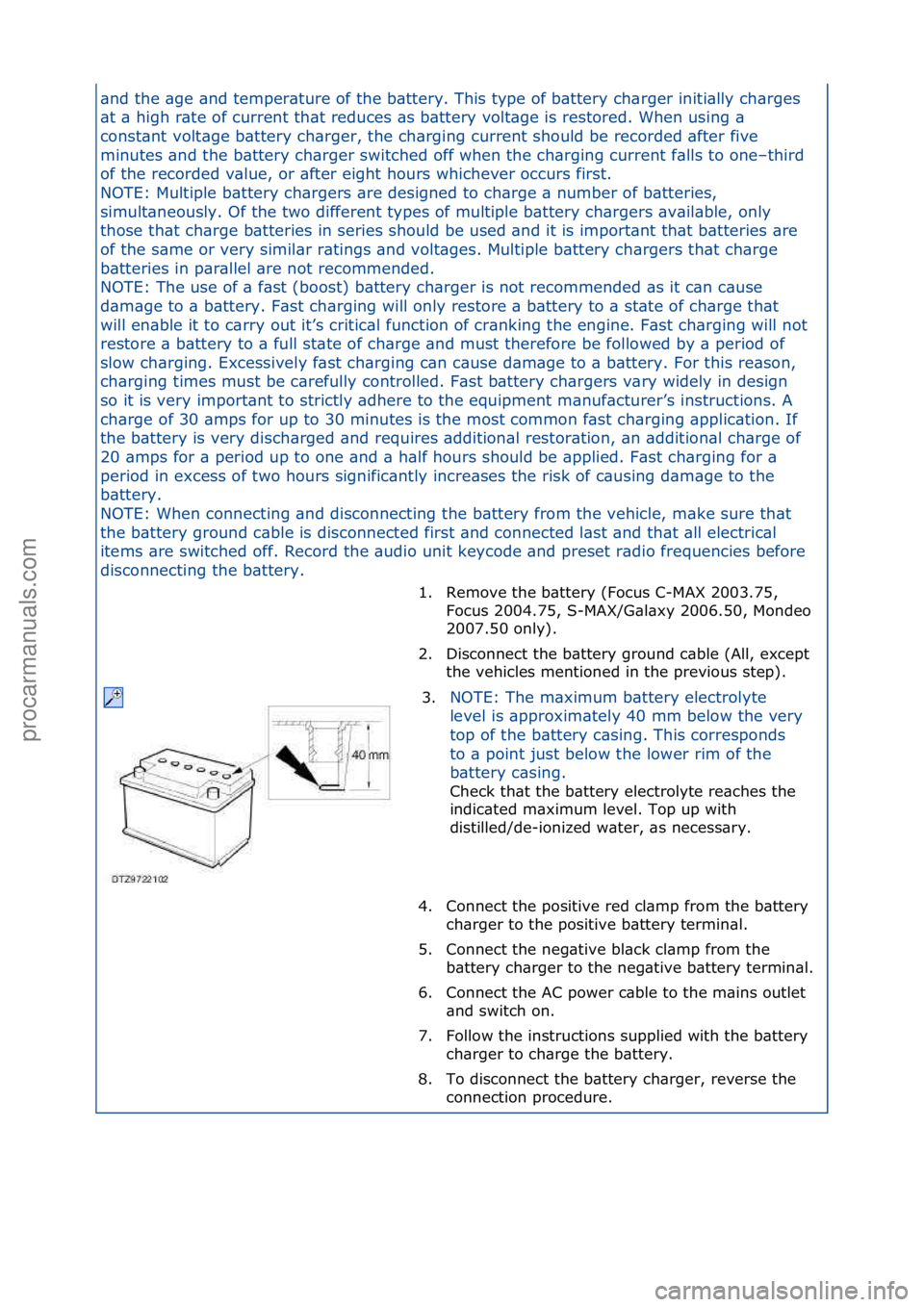 FORD GALAXY 2006  Service Repair Manual \bnd\fthe\f\bge\f\bnd\ftemper\bture\fof\fthe\fb\bttery.\fThis\ftype\fof\fb\bttery\fch\brger\finiti\blly\fch\brges\f
\bt\f\b\fhigh\fr\bte\fof\fcurrent\fth\bt\freduces\f\bs\fb\bttery\fvolt\bge\fis\frest