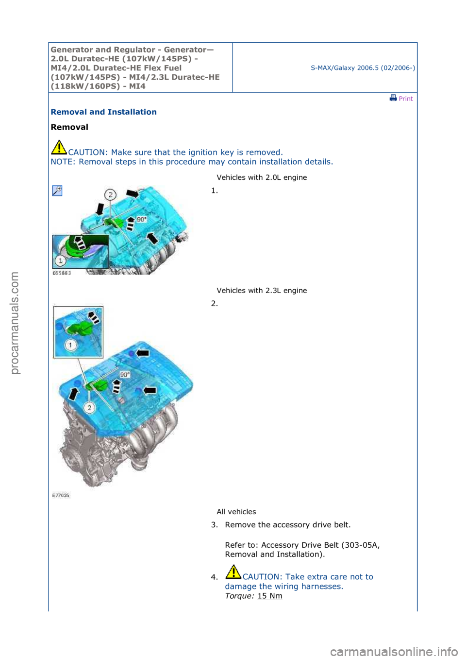 FORD GALAXY 2006  Service Repair Manual Generator\band\bReg\flator\b-\bGenerator—
2.0L\bD\fratec-HE\b(107kW/145PS)\b-\b
MI4/2.0L\bD\fratec-HE\bFlex\bF\fel\b
(107kW/145PS)\b-\bMI4/2.3L\bD\fratec-HE\b
(118kW/160PS)\b-\bMI4
S-MAX/G\bl\bxy\f2