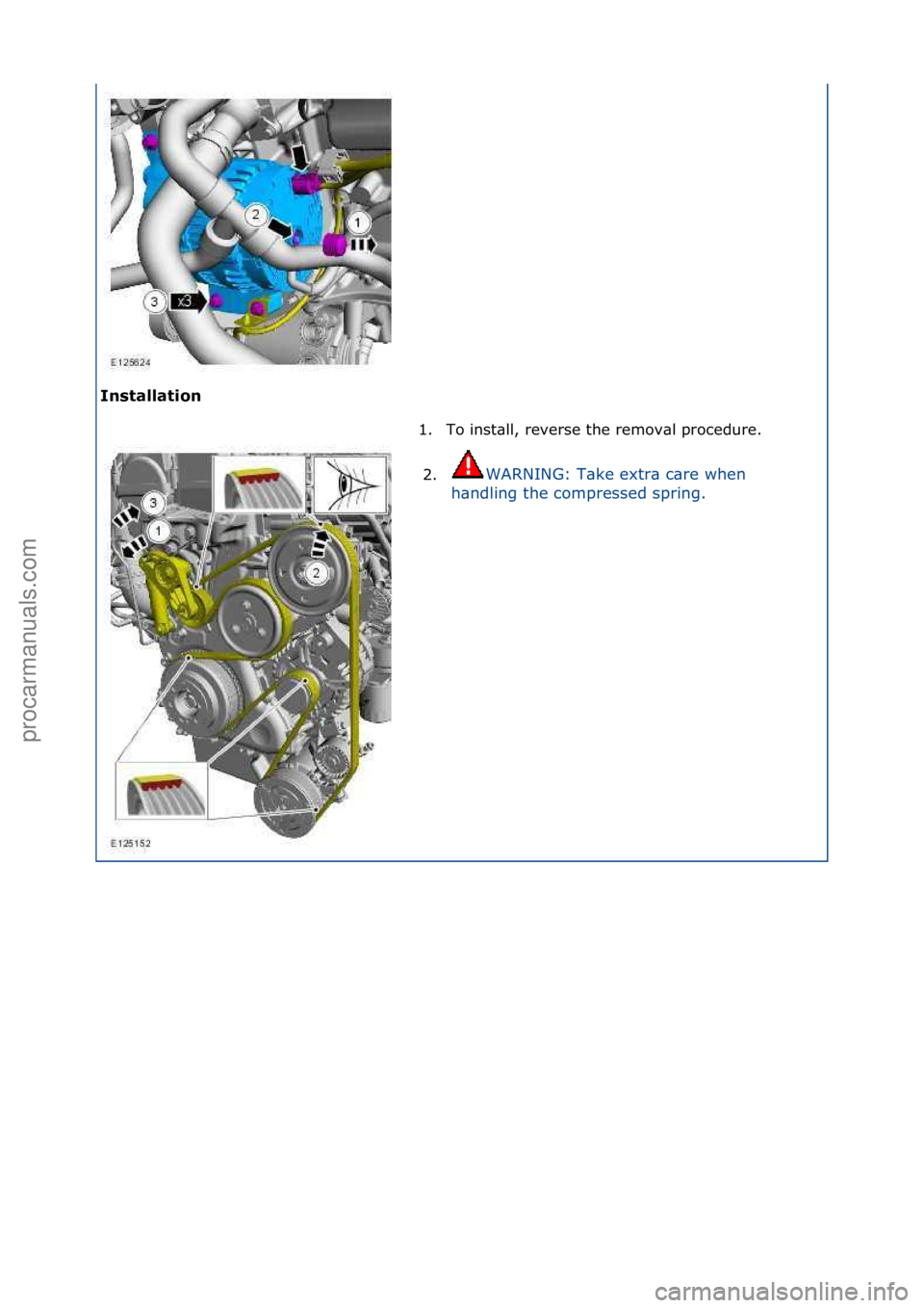 FORD GALAXY 2006  Service Repair Manual Installation\b1. To\finst\bll,\freverse\fthe\fremov\bl\fprocedure.\f
2. WA

RNING:\fT\bke\fextr\b\fc\bre\fwhen\f
h\b

ndling\fthe\fcompressed\fspring.\f
\f
\f
Стр. 2 из  2
05.01.2013http://127.0.