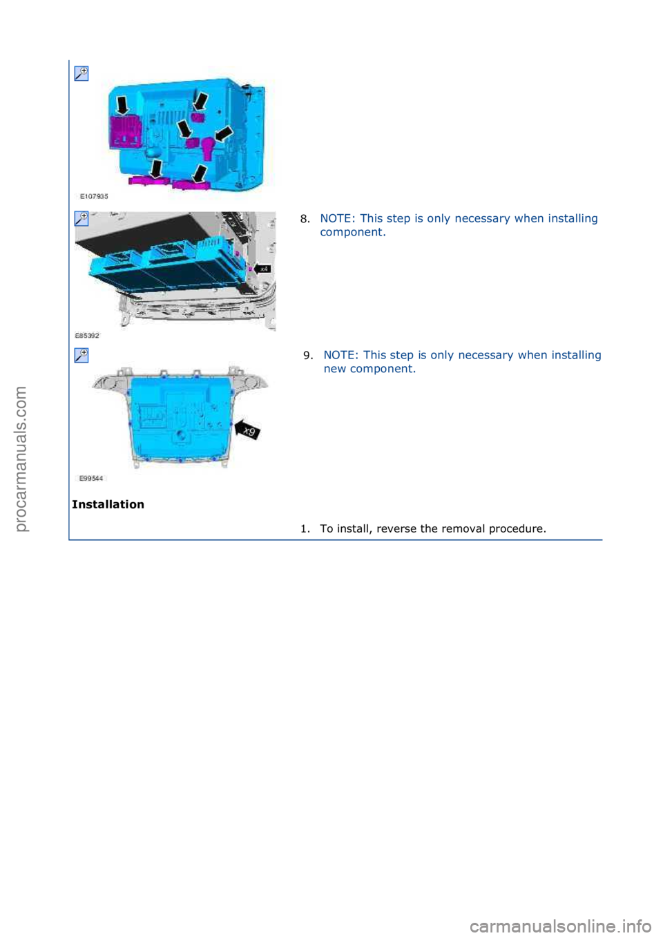 FORD GALAXY 2006  Service Repair Manual Ins\balla\bion 8.
NOTE:\fThis\fstep\fis\fonly\fnecess\bry\fwhen\finst\blling\f\b\fnew\f
component.\f
9.
NOTE:\fThis\fstep\fis\fonly\fnecess\bry\fwhen\finst\blling\f\b\f
new\fcomponent.\f
1. To\finst\b