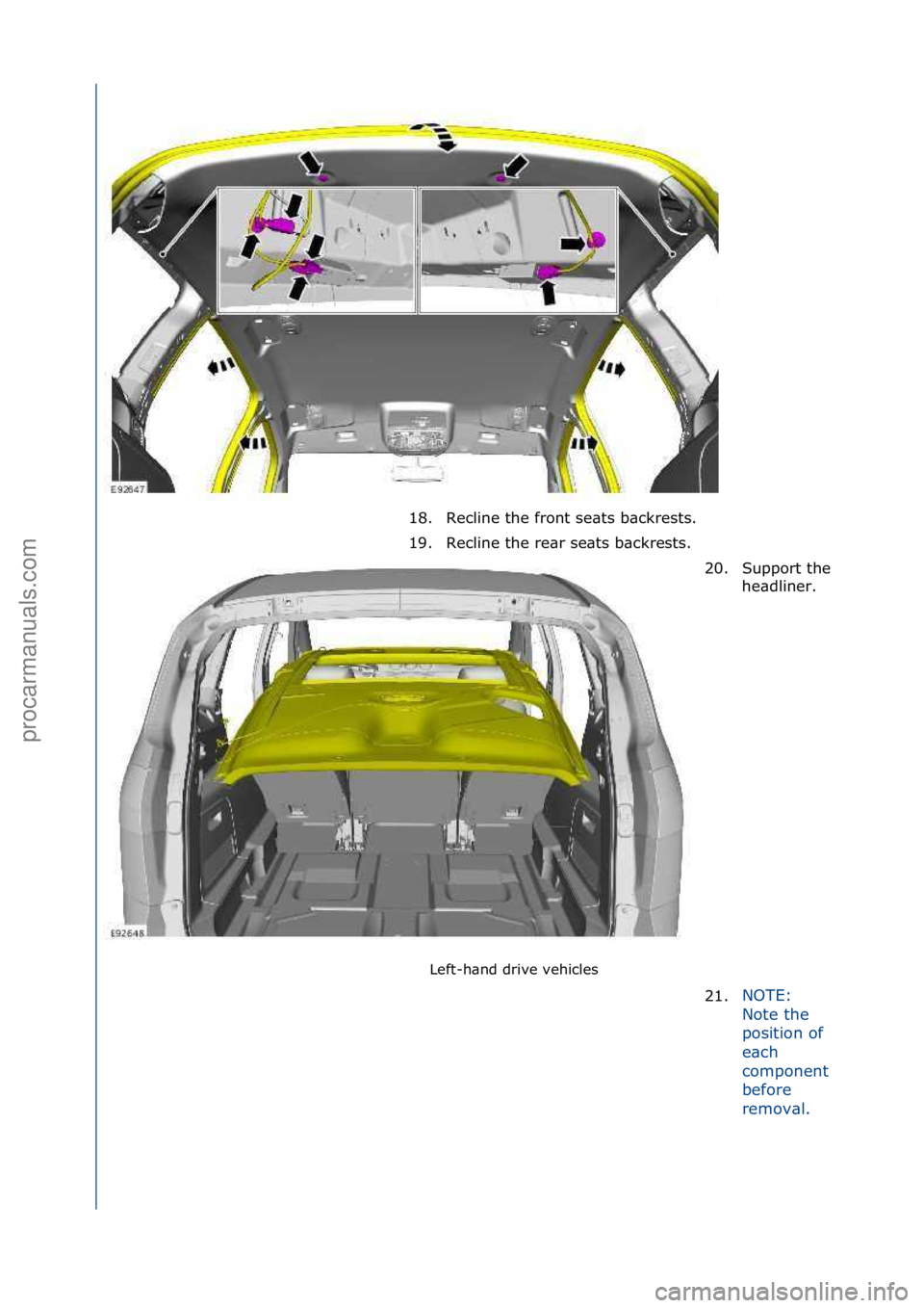 FORD GALAXY 2006  Service Repair Manual Left-h\bnd\fdrive\fvehicles\f
18. Recline\fthe\ffront\fse\bts\fb\bckrests.\f
1
9

. Recline\fthe\fre\br\fse\bts\fb\bckrests.\f 20. Support\fthe\fhe\bdliner.\f
21. NOTE:\f
N
o

te\fthe\f
position\fof\f