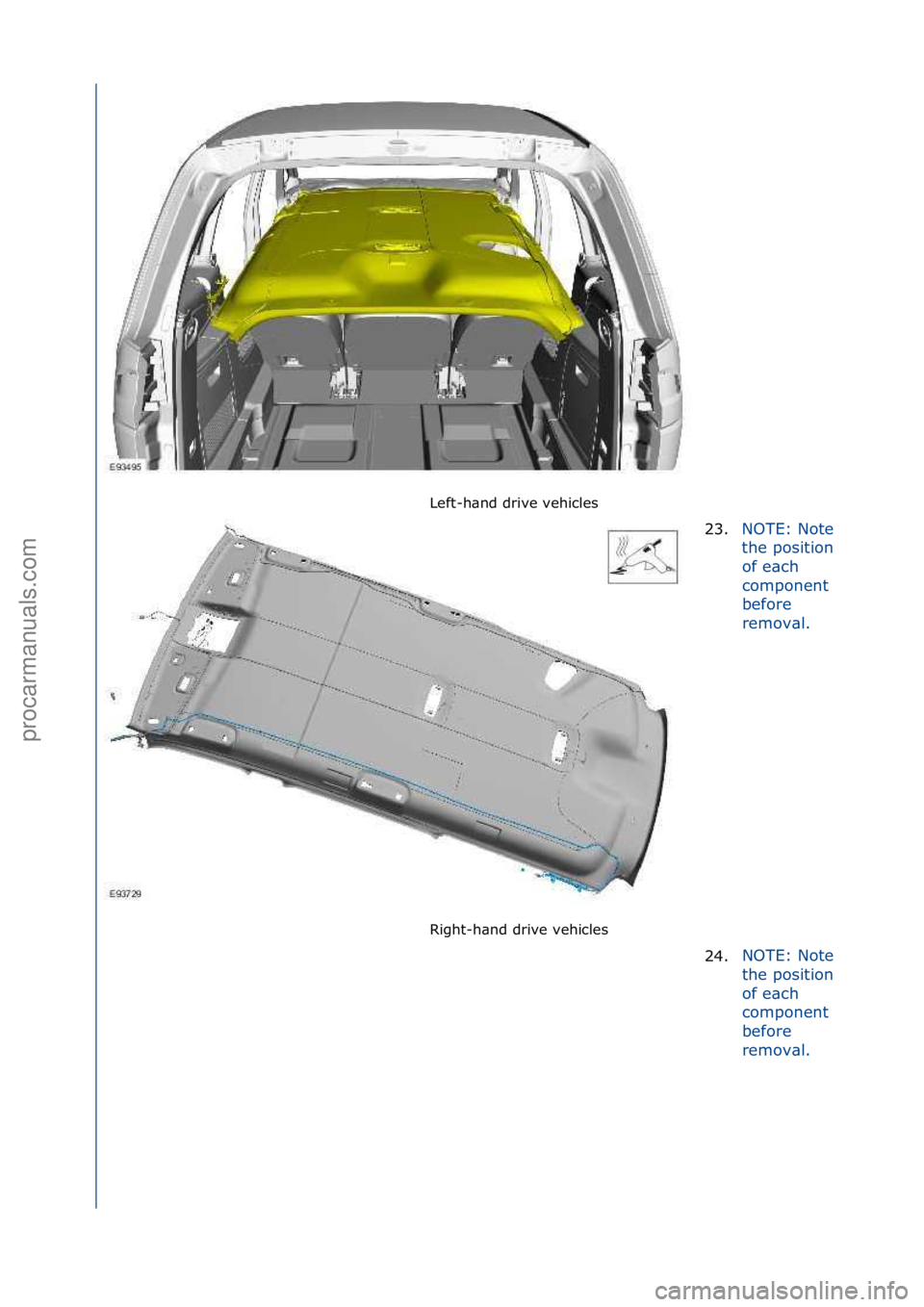 FORD GALAXY 2006  Service Repair Manual Left-h\bnd\fdrive\fvehicles\f
Right-h\bnd\fdrive\fvehicles\f23.
NOTE:\fNote\f
th

e\fposition\f
of\fe\bch\f
component\f
before\f
remov\bl.\f
24. NOTE:\fNote\f
t
h

e\fposition\f
of\fe\bch\f
component\