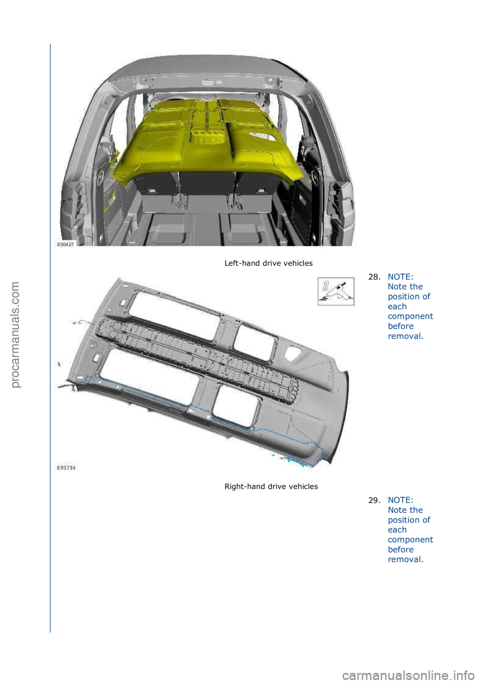 FORD GALAXY 2006  Service Repair Manual Left-h\bnd\fdrive\fvehicles\f
Right-h\bnd\fdrive\fvehicles\f28.
NOTE:\f
No

te\fthe\f
position\fof\f
e\bch\f
component\f
before\f
remov\bl.\f
29. NOTE:\f
N
o

te\fthe\f
position\fof\f
e\bch\f
componen