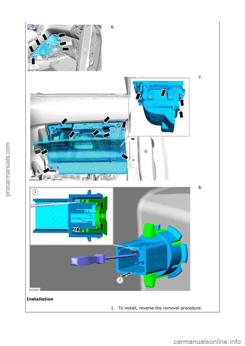 FORD GALAXY 2006  Service Repair Manual Ins\balla\bion 6. \f
7.

\f
8. \f
1. To\finst\bll,\freverse\fthe\fremov\bl\fprocedure.\f
\f\f
\f
\f
Стр. 2 из
 2
05.01.2013http://127.0.0.1:8888/wsm/js/procedure.do?variantId=1431&proc-uid=G12406