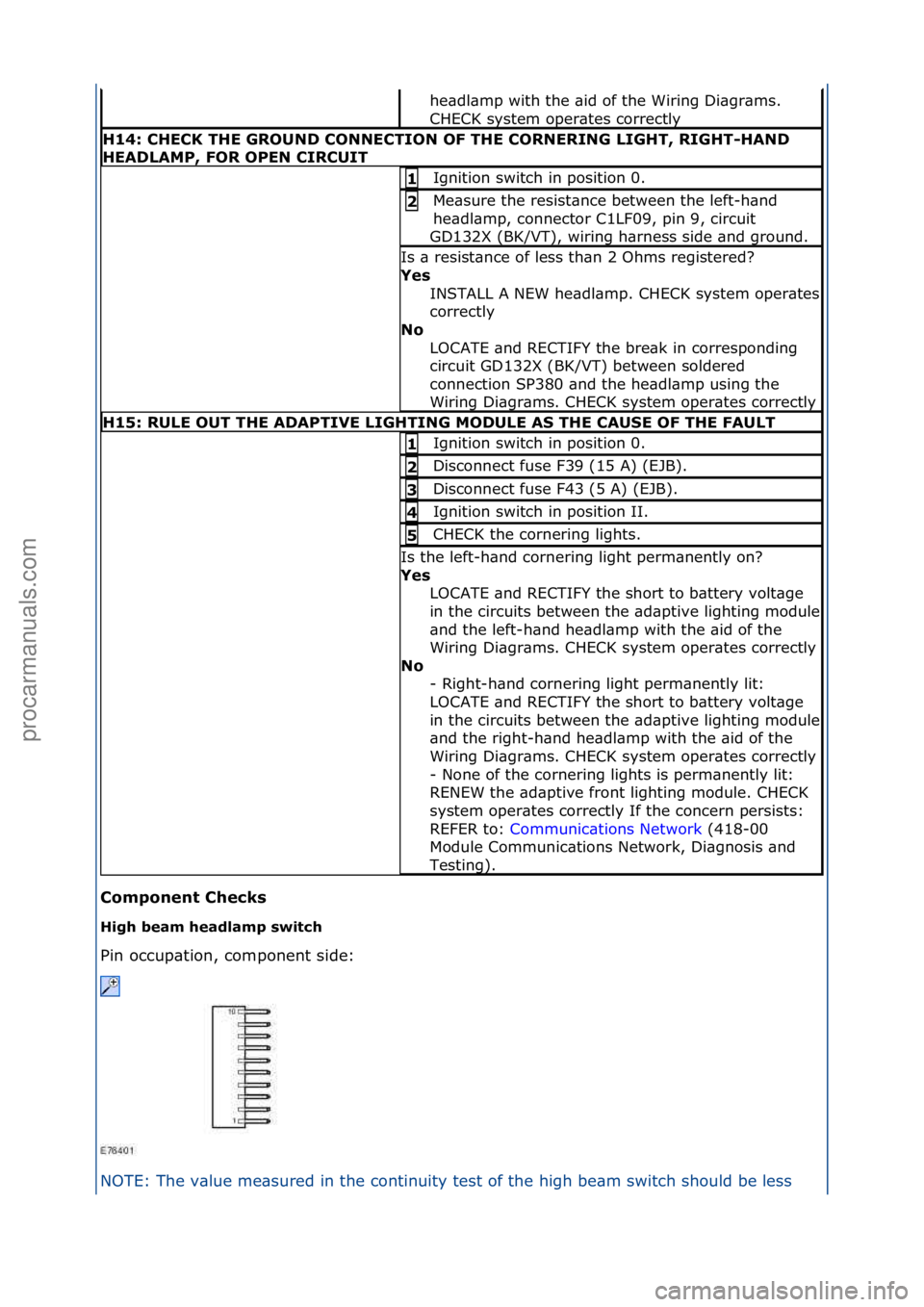FORD GALAXY 2006 Service Repair Manual Compo\fe\ft\bChecks\b
High\bbeam\bheadlamp\bswitch\b
Pin\foccup\btion,\fcomponent\fside:\f
NO
TE:\fThe\fv\blue\fme\bsured\fin\fthe\fcontinuity\ftest\fof\fth e
\fhigh\fbe\bm\fswitch\fshould\fbe\fless\ FORD GALAXY 2006 Service Repair Manual Compo\fe\ft\bChecks\b
High\bbeam\bheadlamp\bswitch\b
Pin\foccup\btion,\fcomponent\fside:\f
NO
TE:\fThe\fv\blue\fme\bsured\fin\fthe\fcontinuity\ftest\fof\fth e
\fhigh\fbe\bm\fswitch\fshould\fbe\fless\