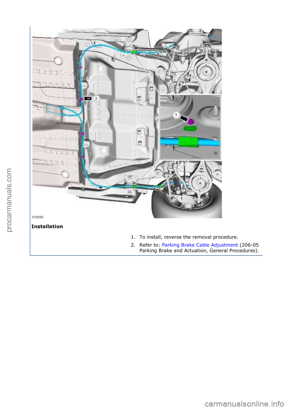 FORD GALAXY 2006  Service Repair Manual Installation\b1. To\finst\bll,\freverse\fthe\fremov\bl\fprocedure.\f
2.
Refer\fto:\f P\brking\fBr\bke\fC\bble\fAdjustment \f(206-05\f
P\brk

ing\fBr\bke\f\bnd\fActu\btion,\fGener\bl\fProcedures).\f
\f