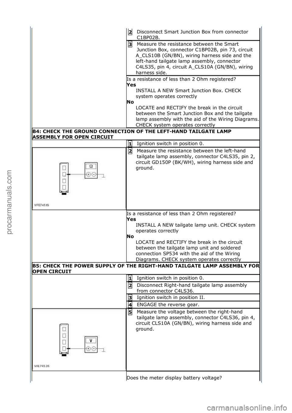 FORD GALAXY 2006 Service Repair Manual Disconnect\fSm\brt\fJunction\fBox\ffrom\fconnector\f
C1BP02B.\f2\b
Me\bsure\fthe\fresist\bnce\fbetween\fthe\fSm\brt\f
Junction\fBox,\fconnector\fC1BP02B,\fpin\f73,\fcircuit\f
A_CLS10B\f(GN/BN),\fwirin FORD GALAXY 2006 Service Repair Manual Disconnect\fSm\brt\fJunction\fBox\ffrom\fconnector\f
C1BP02B.\f2\b
Me\bsure\fthe\fresist\bnce\fbetween\fthe\fSm\brt\f
Junction\fBox,\fconnector\fC1BP02B,\fpin\f73,\fcircuit\f
A_CLS10B\f(GN/BN),\fwirin