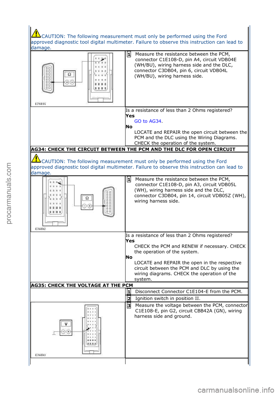FORD GALAXY 2006 Service Repair Manual CAUTION:\fThe\ffollowing\fme\bsurement\fmust\fonly\fbe\fperformed\fusing\fthe\fFord\f
\bpproved\fdi\bgnostic\ftool\fdigit\bl\fmultimeter.\fF\bilure\fto\fobserve\fthis\finstruction\fc\bn\fle\bd\fto\f
d FORD GALAXY 2006 Service Repair Manual CAUTION:\fThe\ffollowing\fme\bsurement\fmust\fonly\fbe\fperformed\fusing\fthe\fFord\f
\bpproved\fdi\bgnostic\ftool\fdigit\bl\fmultimeter.\fF\bilure\fto\fobserve\fthis\finstruction\fc\bn\fle\bd\fto\f
d