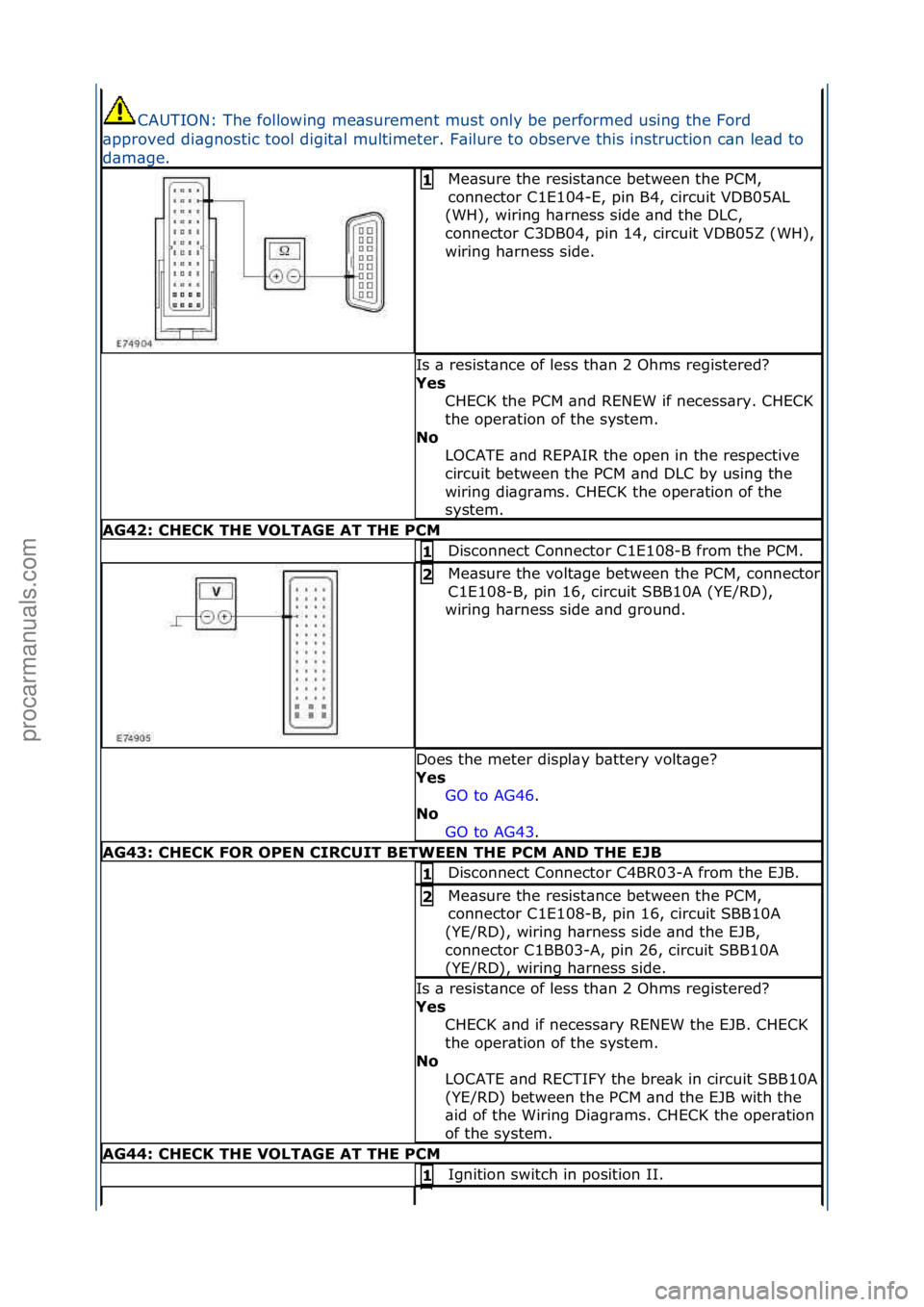 FORD GALAXY 2006 Service Repair Manual CAUTION:\fThe\ffollowing\fme\bsurement\fmust\fonly\fbe\fperformed\fusing\fthe\fFord\f
\bpproved\fdi\bgnostic\ftool\fdigit\bl\fmultimeter.\fF\bilure\fto\fobserve\fthis\finstruction\fc\bn\fle\bd\fto\f
d FORD GALAXY 2006 Service Repair Manual CAUTION:\fThe\ffollowing\fme\bsurement\fmust\fonly\fbe\fperformed\fusing\fthe\fFord\f
\bpproved\fdi\bgnostic\ftool\fdigit\bl\fmultimeter.\fF\bilure\fto\fobserve\fthis\finstruction\fc\bn\fle\bd\fto\f
d