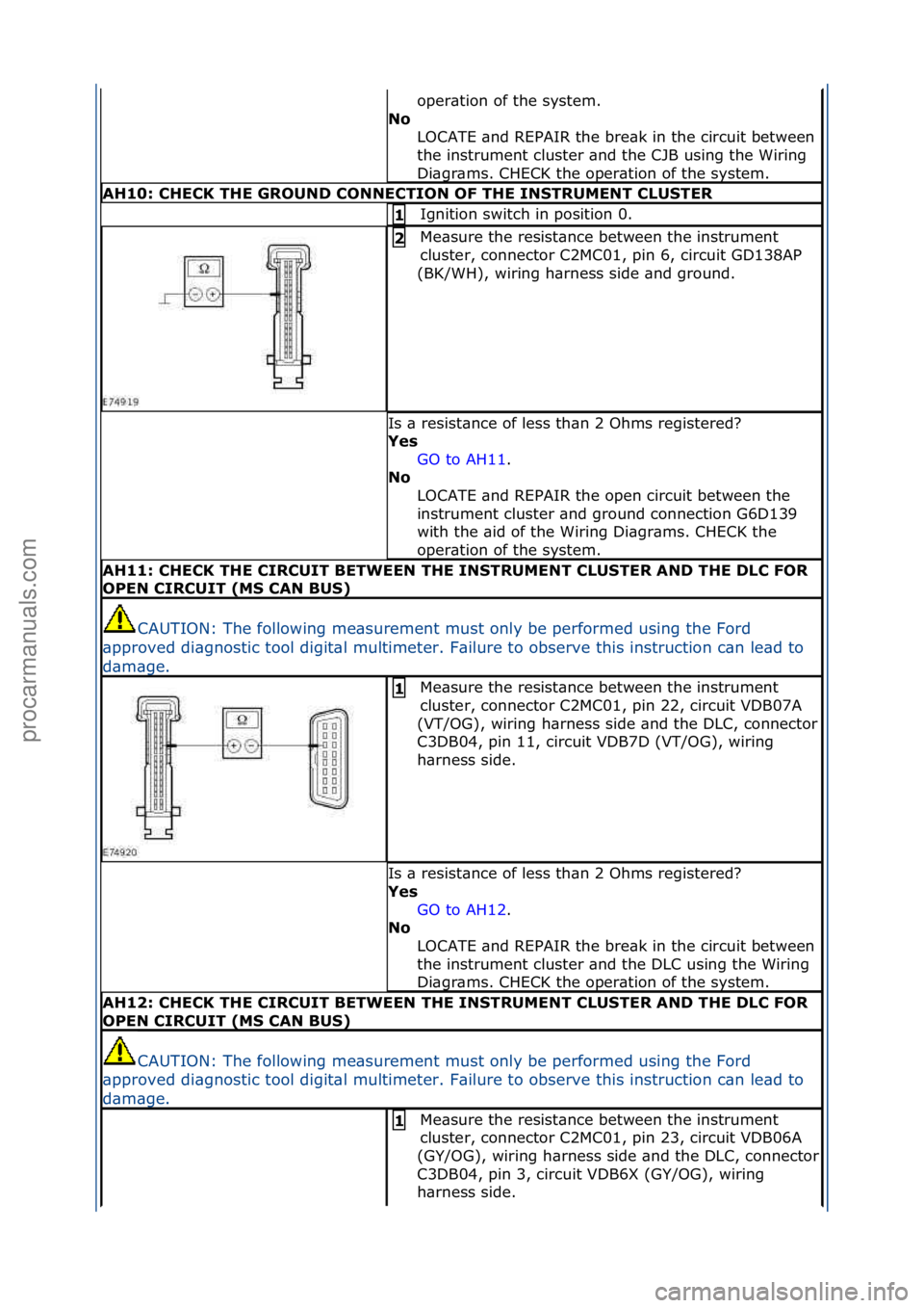 FORD GALAXY 2006 Service Repair Manual oper\btion\fof\fthe\fsystem.\f
No LOCATE\f\bnd\fREPAIR\fthe\fbre\bk\fin\fthe\fcircuit\fbetween\f
the\finstrument\fcluster\f\bnd\fthe\fCJB\fusing\fthe\fWiring\f
Di\bgr\bms.\fCHECK\fthe\foper\btion\fof FORD GALAXY 2006 Service Repair Manual oper\btion\fof\fthe\fsystem.\f
No LOCATE\f\bnd\fREPAIR\fthe\fbre\bk\fin\fthe\fcircuit\fbetween\f
the\finstrument\fcluster\f\bnd\fthe\fCJB\fusing\fthe\fWiring\f
Di\bgr\bms.\fCHECK\fthe\foper\btion\fof