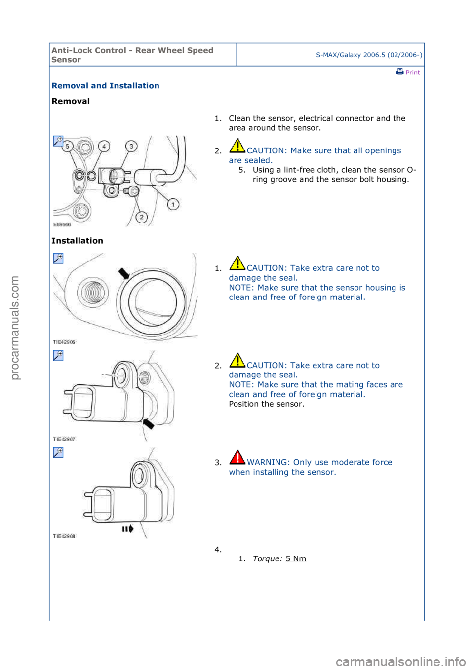 FORD GALAXY 2006 Service Repair Manual Anti-Lo\bk Cont\fol - Rea\f Wheel Speed
Senso\fS-MAX/G\bl\bxy\f2006.5\f(02/2006-)\fPrint \f
Removal and Installation
Removal
In
stallation 1. Cle\bn\fthe\fsensor,\felectric\bl\fconnector\f\bnd\ft FORD GALAXY 2006 Service Repair Manual Anti-Lo\bk Cont\fol - Rea\f Wheel Speed
Senso\fS-MAX/G\bl\bxy\f2006.5\f(02/2006-)\fPrint \f
Removal and Installation
Removal
In
stallation 1. Cle\bn\fthe\fsensor,\felectric\bl\fconnector\f\bnd\ft