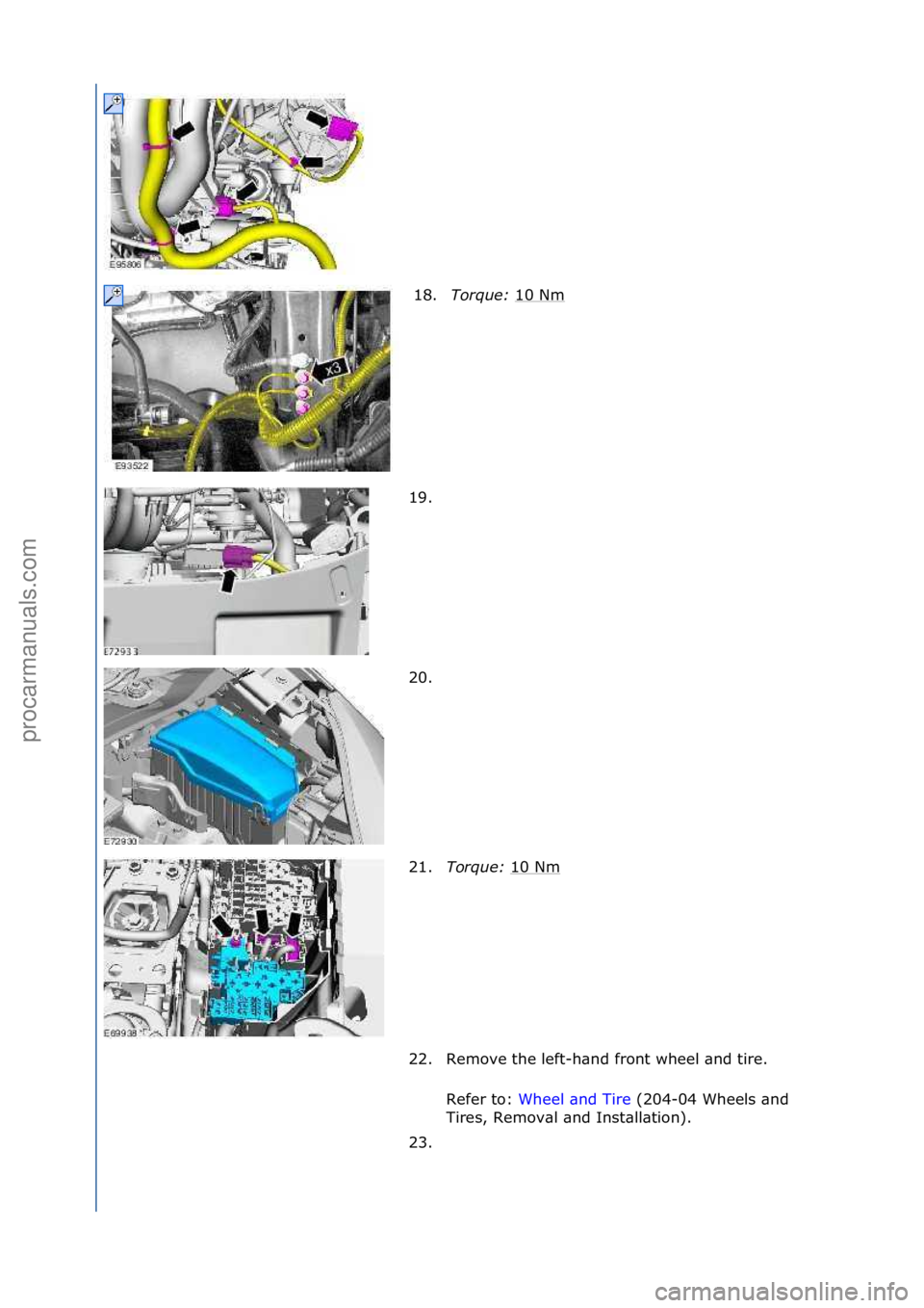 FORD GALAXY 2006  Service Repair Manual 18.Torque:\b 10\fNm\f
19. \f
20. \f
21. Torque:\b 10\fNm
\f
22. Remove\fthe\fleft-h\bnd\ffront\fwheel\f\bnd\ftire.\f Refer\fto:\f Wheel\f\bnd\fTire\f(204-04\fWheels\f\bnd\f
Tir

es,\fRemov\bl\f\bnd\fI