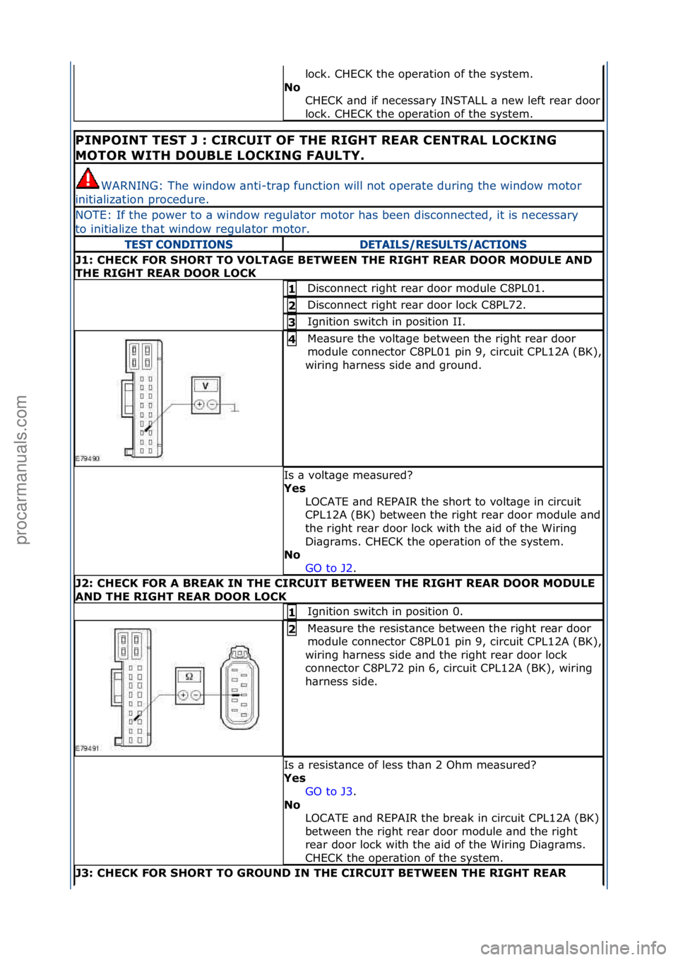 FORD GALAXY 2006 Service Repair Manual lock.\fCHECK\fthe\foper\btion\fof\fthe\fsystem.\f
No
CHECK\f\bnd\fif\fnecess\bry\fINSTALL\f\b\fnew\fleft\fre\br\fdoor\f
lock.\fCHECK\fthe\foper\btion\fof\fthe\fsystem.\f
PINPOINT TEST J : CIRCUIT OF FORD GALAXY 2006 Service Repair Manual lock.\fCHECK\fthe\foper\btion\fof\fthe\fsystem.\f
No
CHECK\f\bnd\fif\fnecess\bry\fINSTALL\f\b\fnew\fleft\fre\br\fdoor\f
lock.\fCHECK\fthe\foper\btion\fof\fthe\fsystem.\f
PINPOINT TEST J : CIRCUIT OF