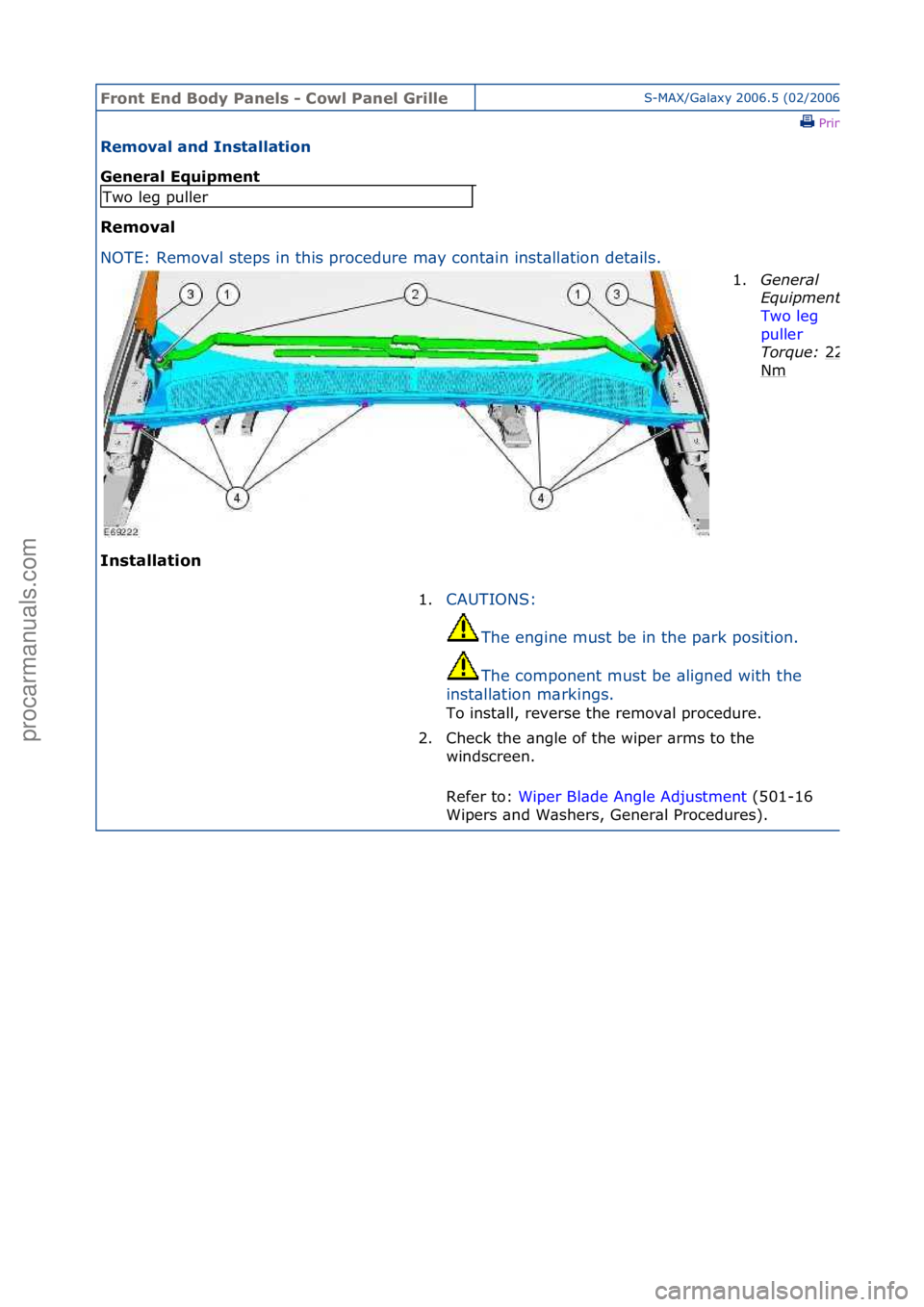 FORD GALAXY 2006  Service Repair Manual Front En\b Bo\by P\fnels - Cowl P\fnel GrilleS-MAX/G\bl\bxy\f2006.5\f(02/2006
\fPrint
Remov\fl \fn\b Inst\fll\ftion 
Gener\fl Equipment 
Remov\fl 
NO
TE:\fRemov\bl\fsteps\fin\fthis\fprocedure\fm\by\fc