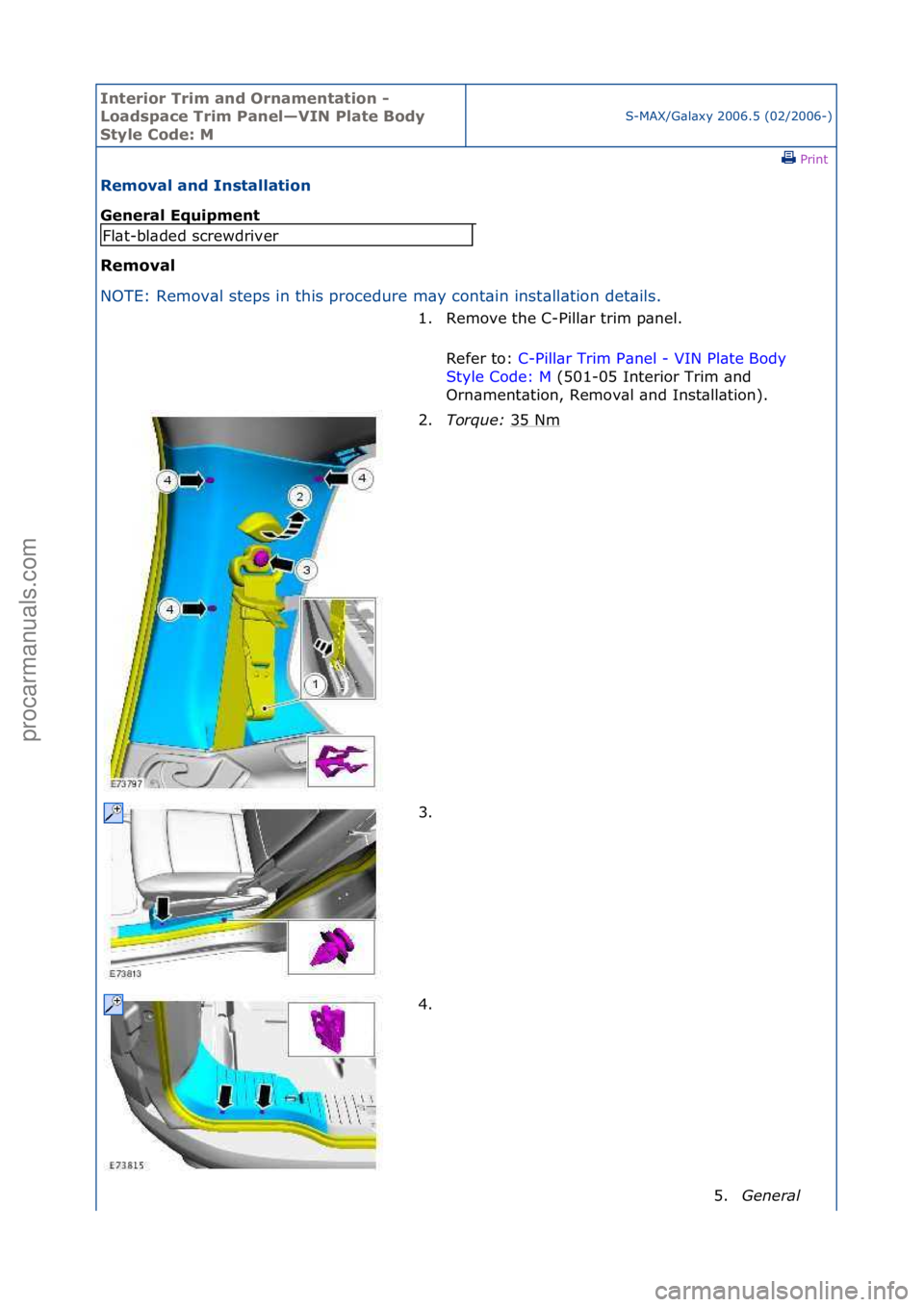 FORD GALAXY 2006  Service Repair Manual Interior\bTrim\ban\f\bOrnamentation\b-\b
Loa\fspace\bTrim\bPanel—VIN\bPlate\bBo\fy\b
Style\bCo\fe:\bM
S-MAX/G\bl\bxy\f2006.5\f(02/2006-)\fPrint \f
Removal\ban\f\bInstallation\b
General\bEquipment\b
